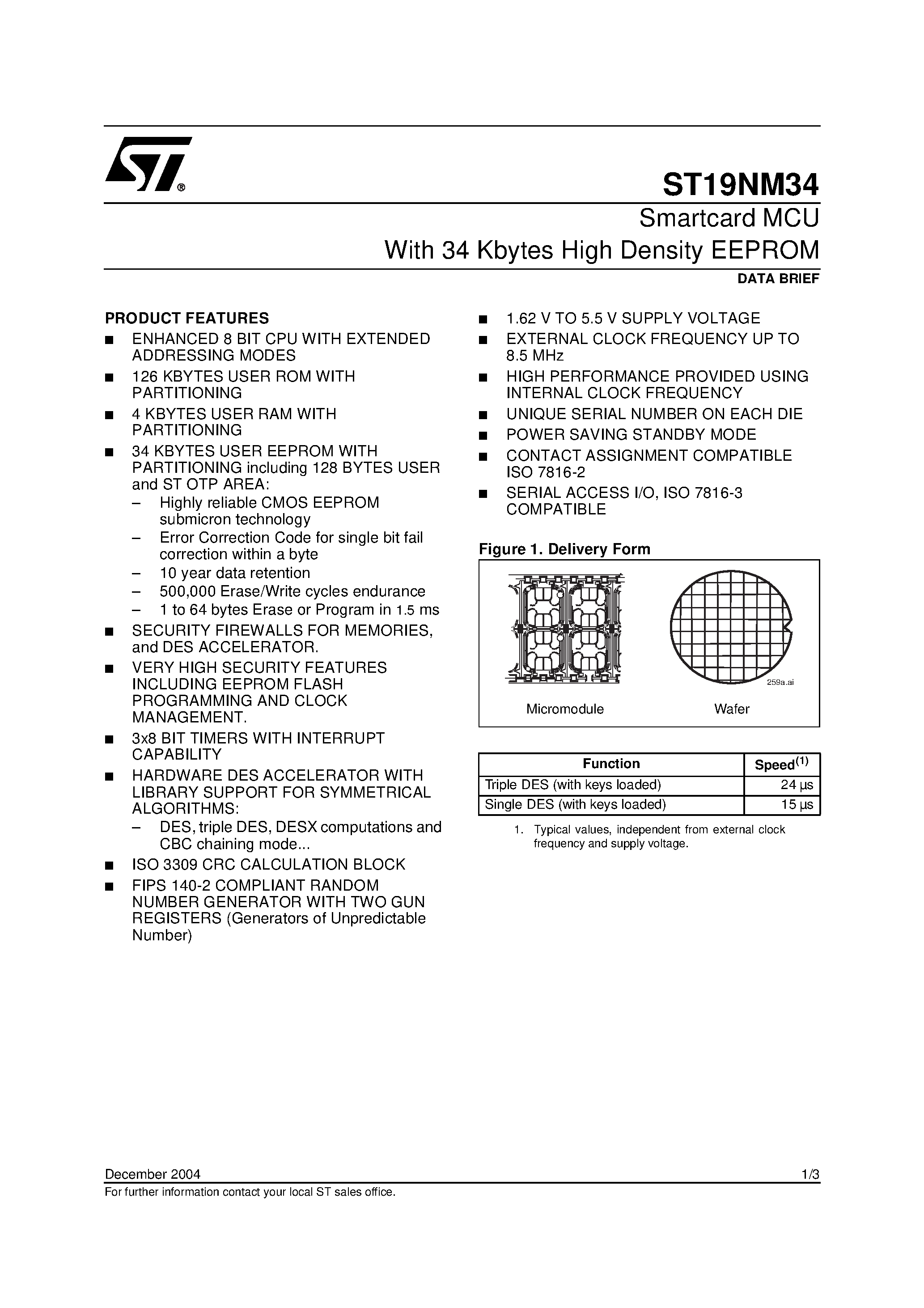 Datasheet ST19NM34 page 1 Datasheet ST19NM34 - Smartcard MCU With 34 Kbytes High Density EEPROM page 1