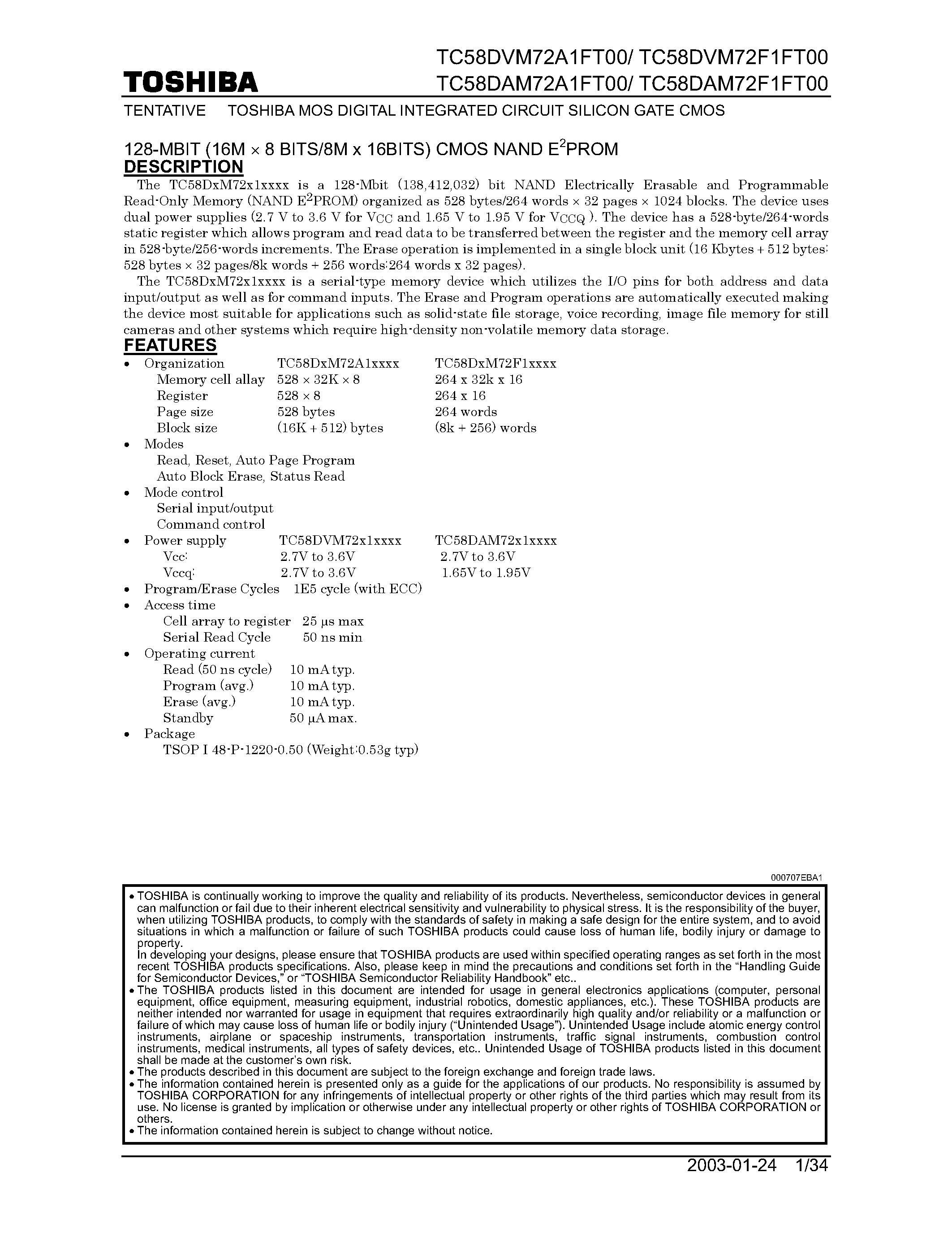 Datasheet TC58DAM72A1FT00 page 1 Datasheet TC58DAM72A1FT00 - (TC58DxM72) 128-MBIT (16M x 8 BITS/8M x 16BITS) CMOS NAND E2PROM page 1
