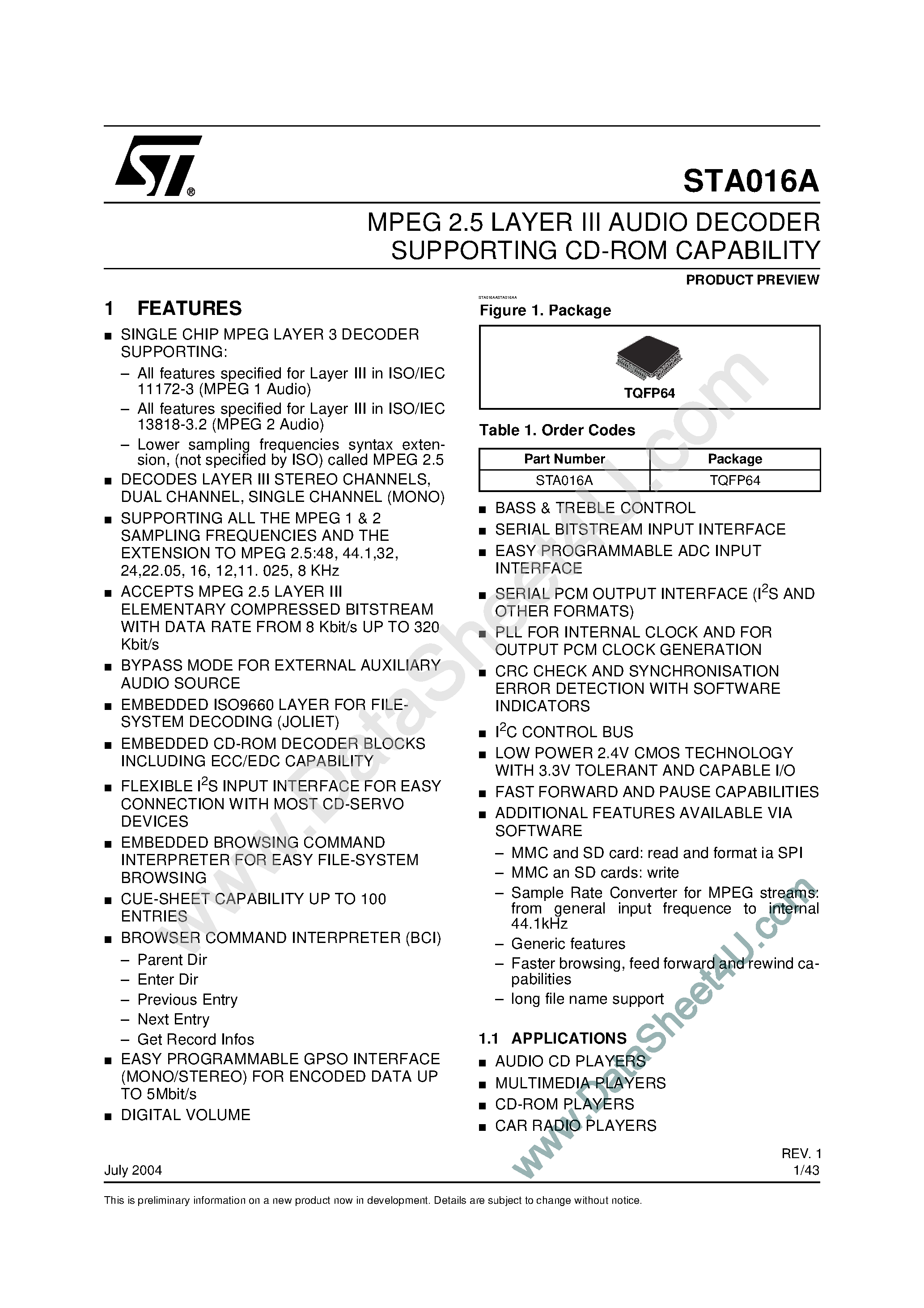 Datasheet STA016A page 1 Datasheet STA016A - MPEG 2.5 LAYER III AUDIO DECODER SUPPORTING CD-ROM CAPABILITY page 1