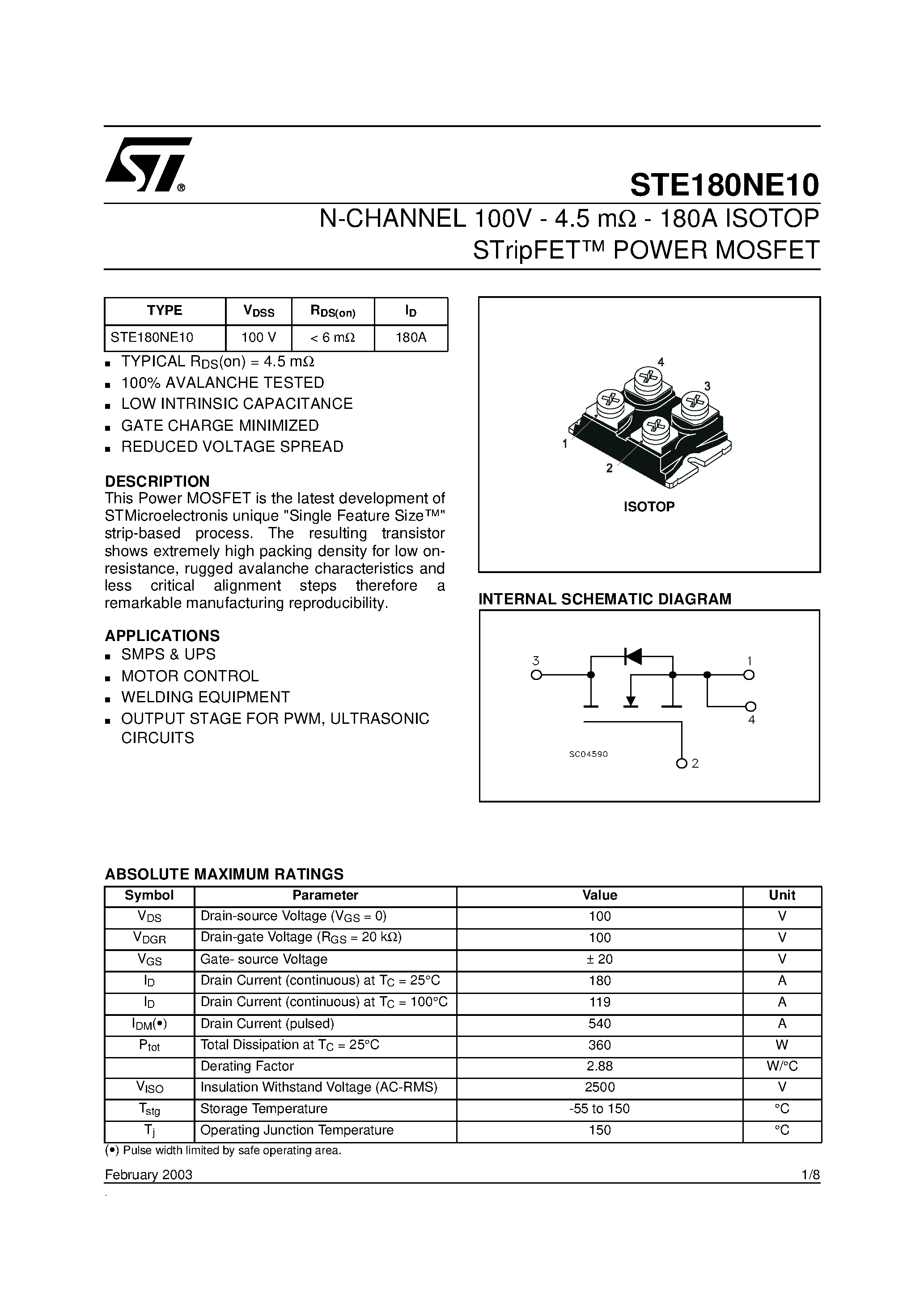 Datasheet STE180NE10 page 1 Datasheet STE180NE10 - N-CHANNEL 100V - 4.5 mohm - 180A ISOTOP STripFET POWER MOSFET page 1