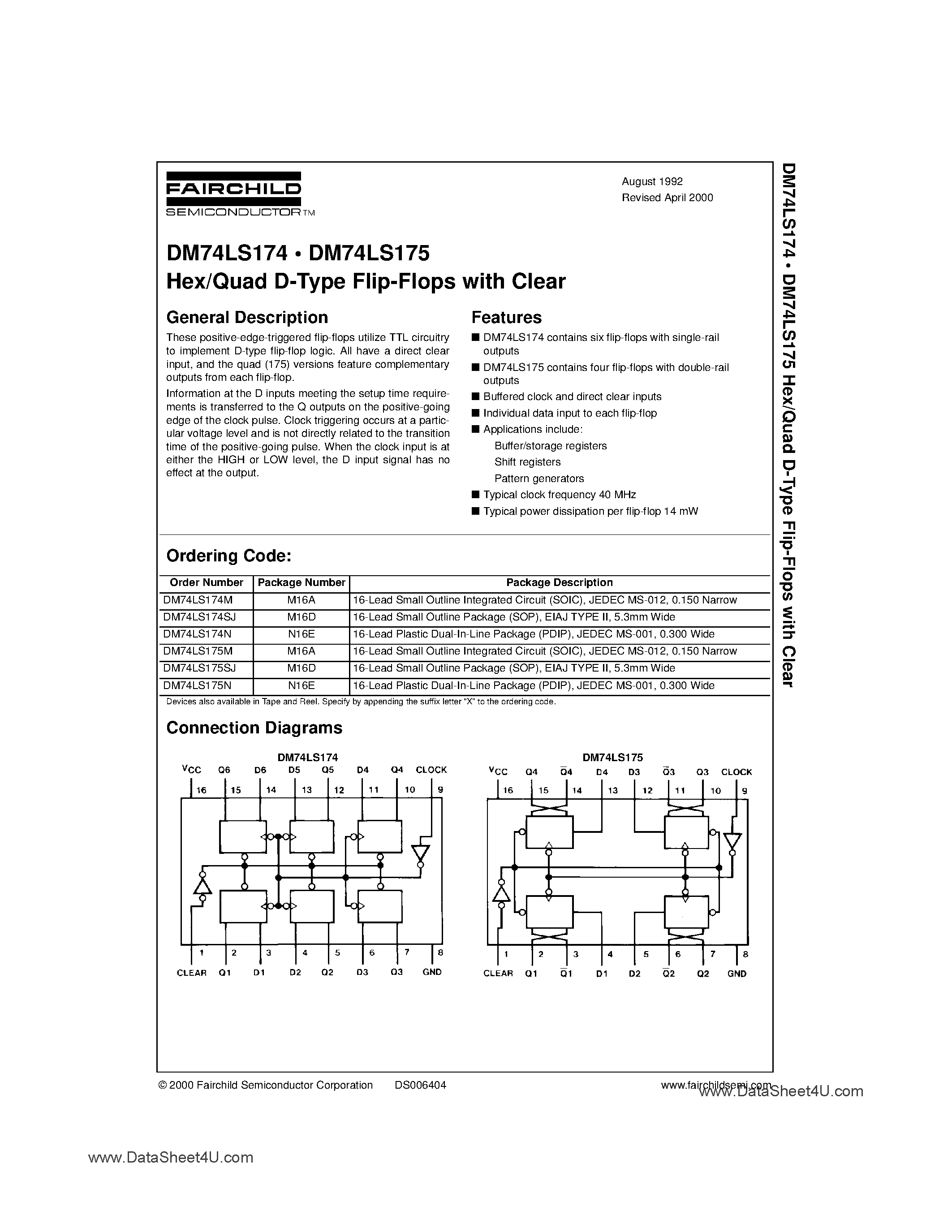 Datasheet DM74LS174 page 1 Datasheet DM74LS174 - (DM74LS174 / DM74LS175) Hex/Quad D-Type Flip-Flops with Clear page 1