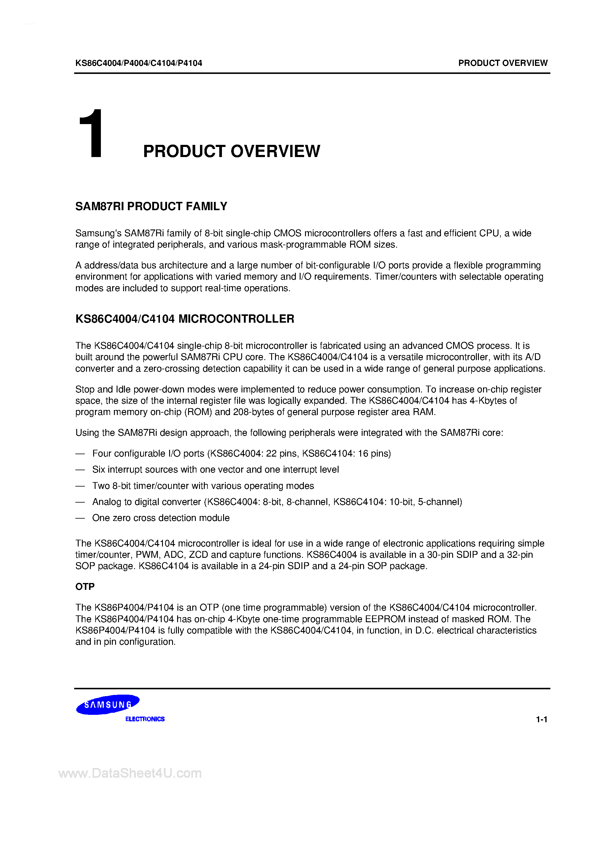 Datasheet KS86C4004 - (KS86C4004 / KS86P4004 / KS86C4104 / KS86P4104) SAM87Ri family of 8-bit single-chip CMOS microcontrollers offers a fast and efficient CPU page 1
