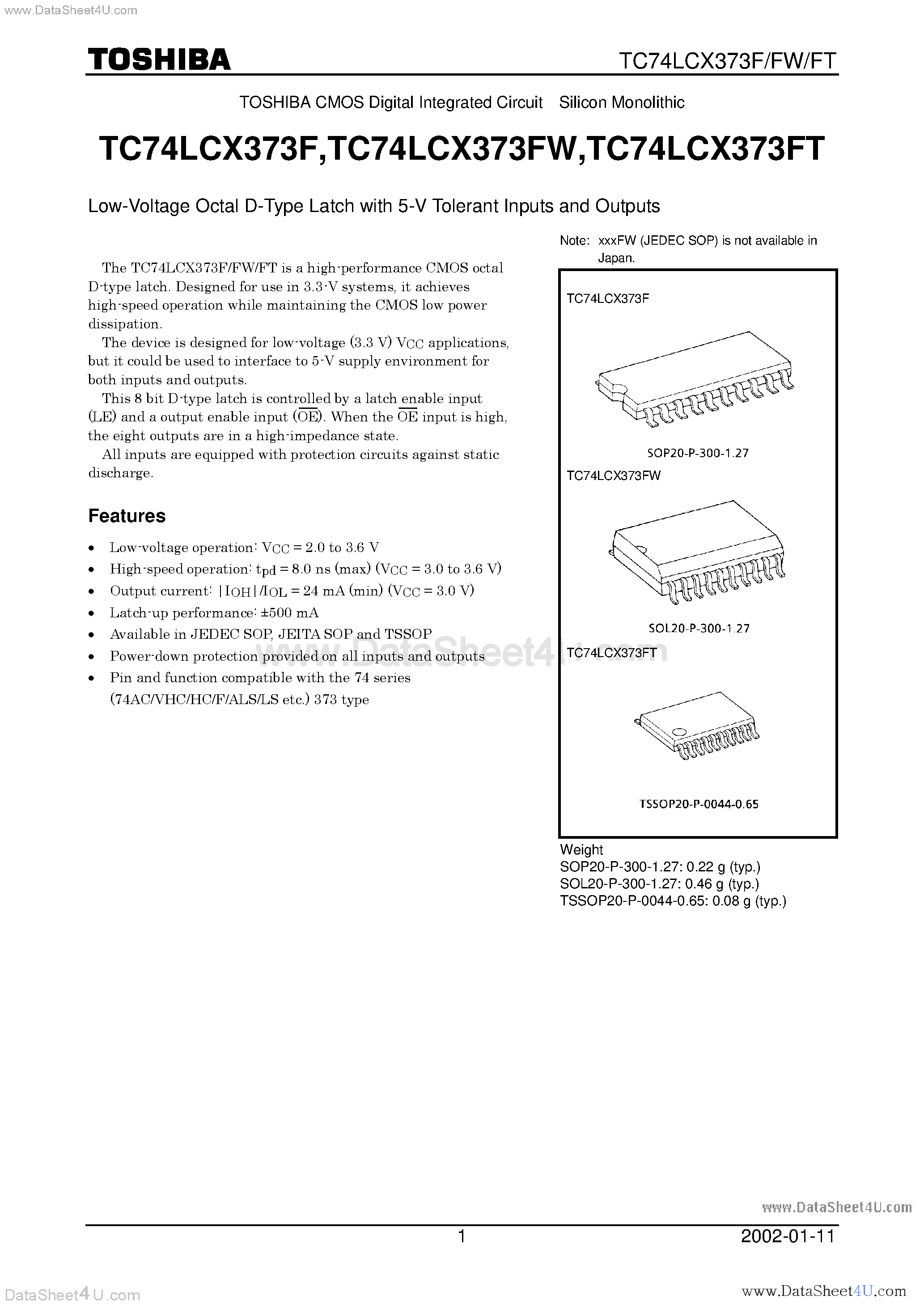 Datasheet TC74LCX373F page 1 Datasheet TC74LCX373F - LOW VOLTAGE OCTAL D-TYPE LATCH WITH 5V TOLERANT INPUTS AND OUTPUTS page 1