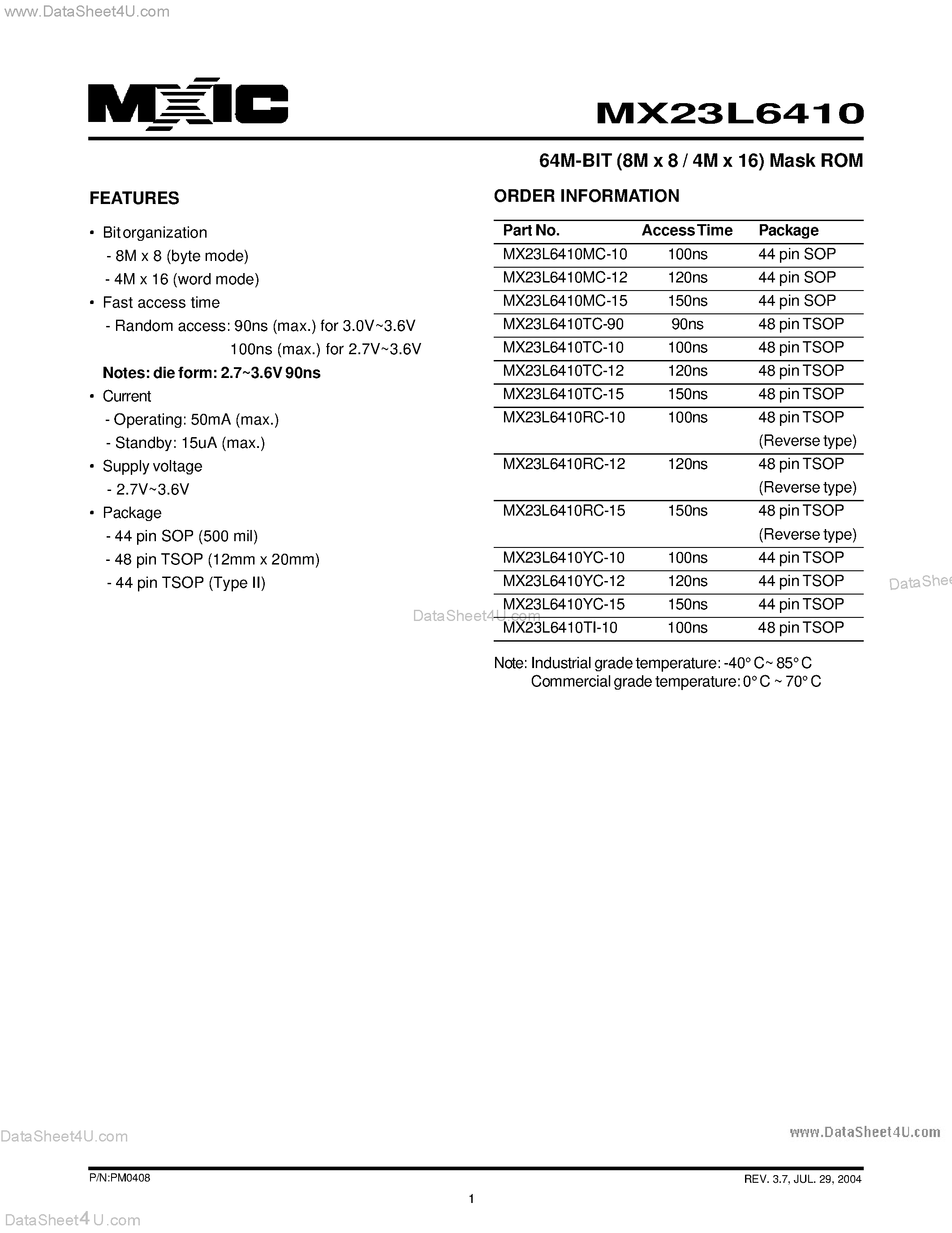 Datasheet MX23L6410 page 1 Datasheet MX23L6410 - 64M-BIT (8M x 8 / 4M x 16) Mask ROM page 1