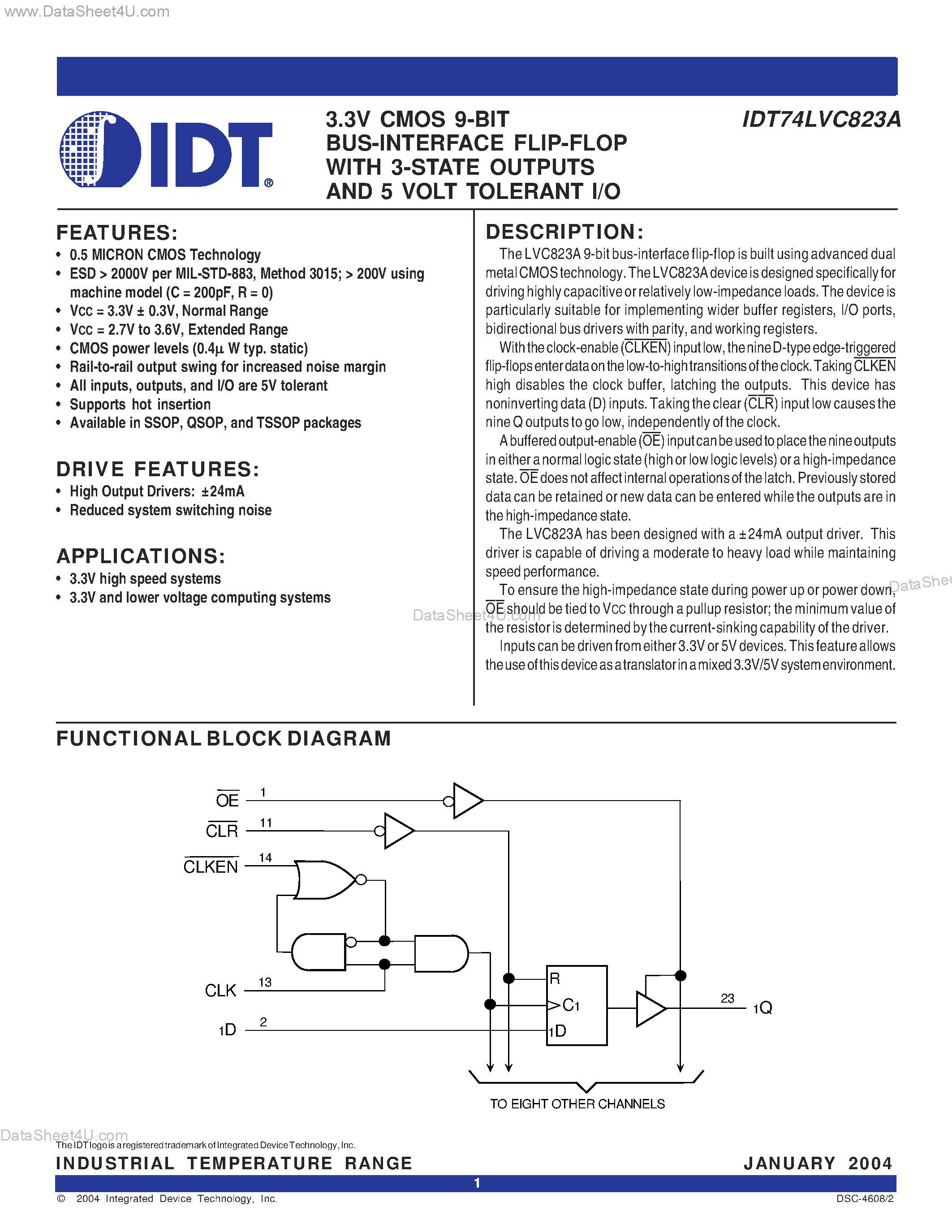 Datasheet IDT74LVC823A page 1 Datasheet IDT74LVC823A - 3.3V CMOS 9-BIT BUS-INTERFACE FLIP-FLOP WITH 3-STATE OUTPUTS AND 5 VOLT TOLERANT I/O page 1
