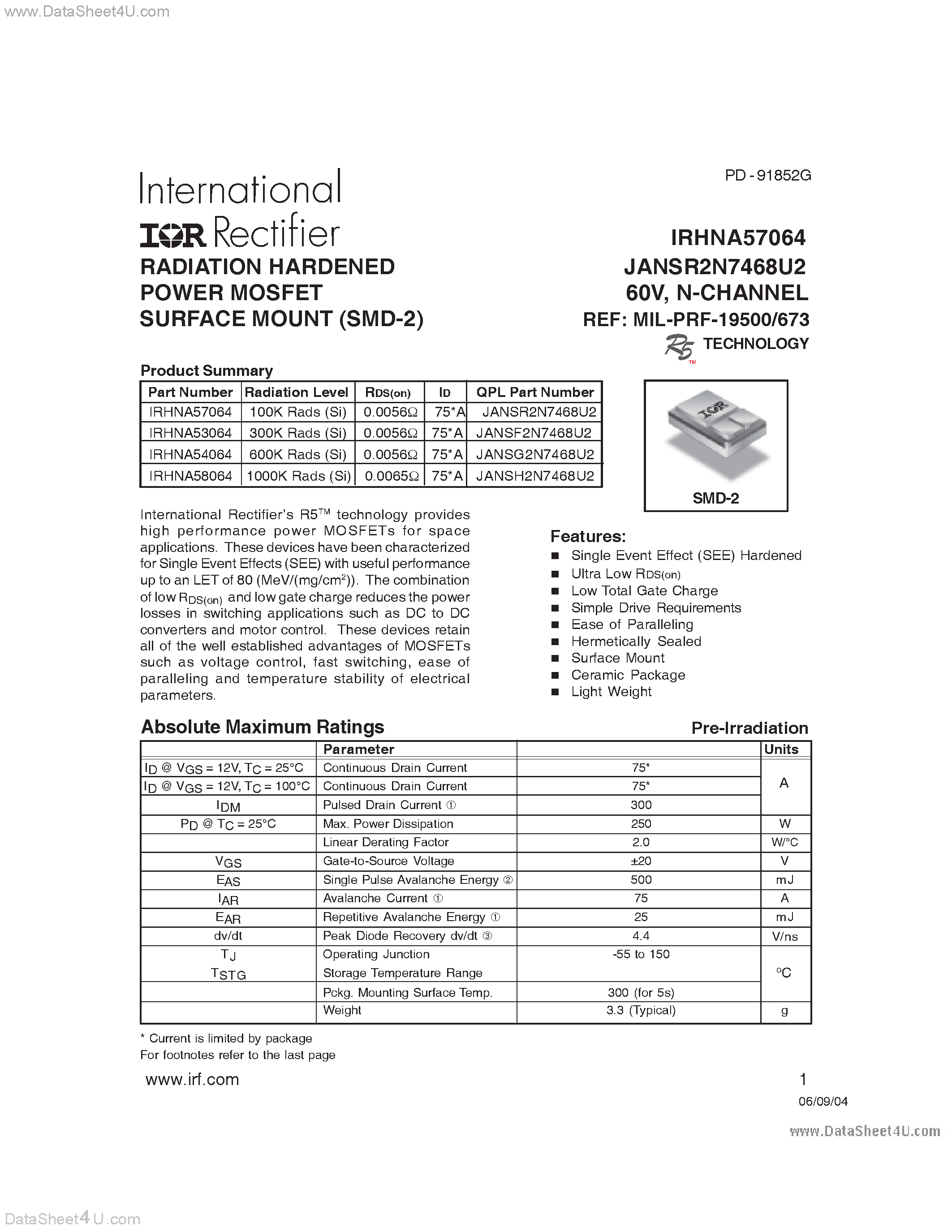 Datasheet IRHNA53064 page 1 Datasheet IRHNA53064 - (IRHNA5x064) RADIATION HARDENED POWER MOSFET SURFACE MOUNT (SMD-2) page 1