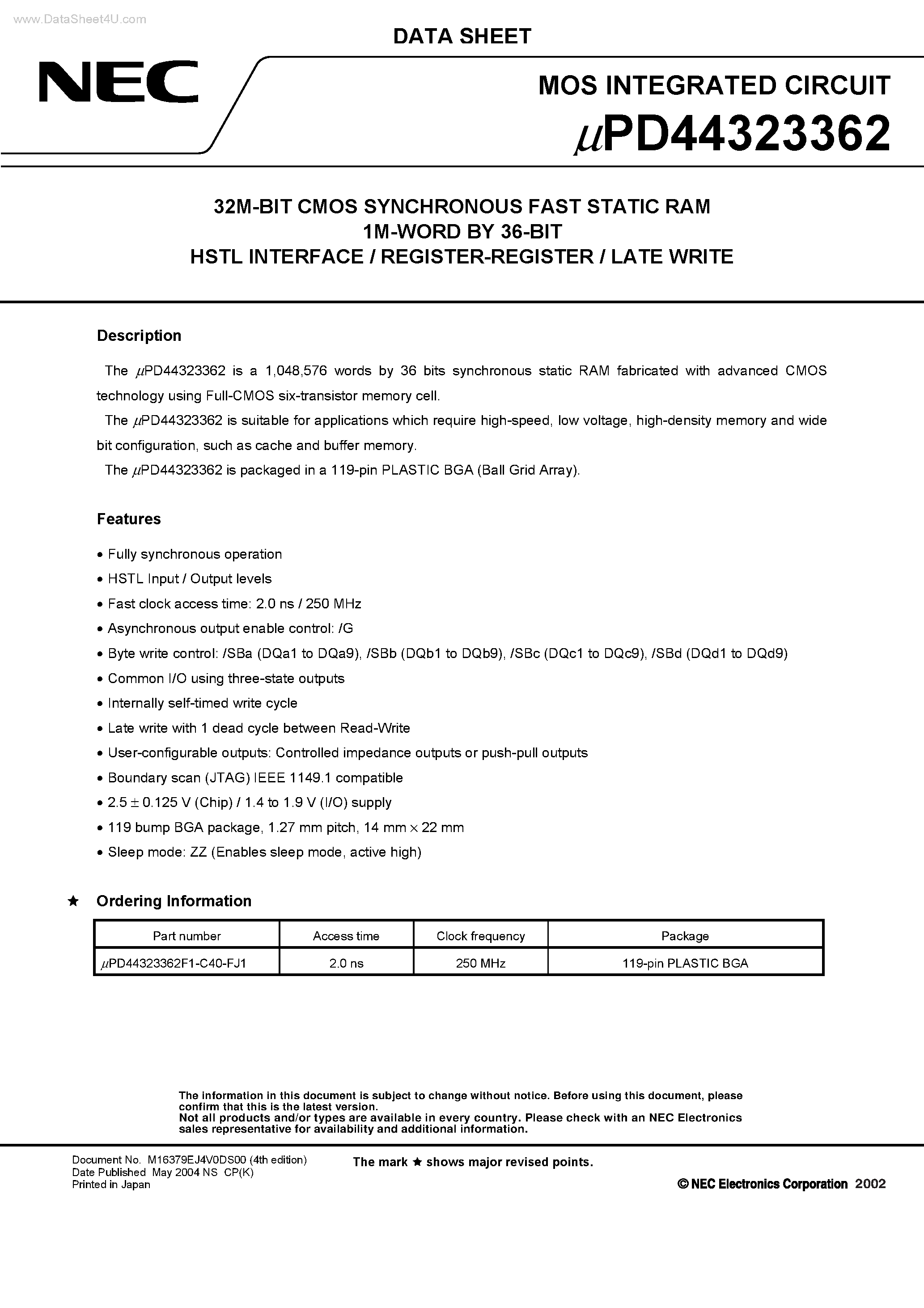 Datasheet UPD44323362 page 1 Datasheet UPD44323362 - 32M-BIT CMOS SYNCHRONOUS FAST STATIC RAM page 1