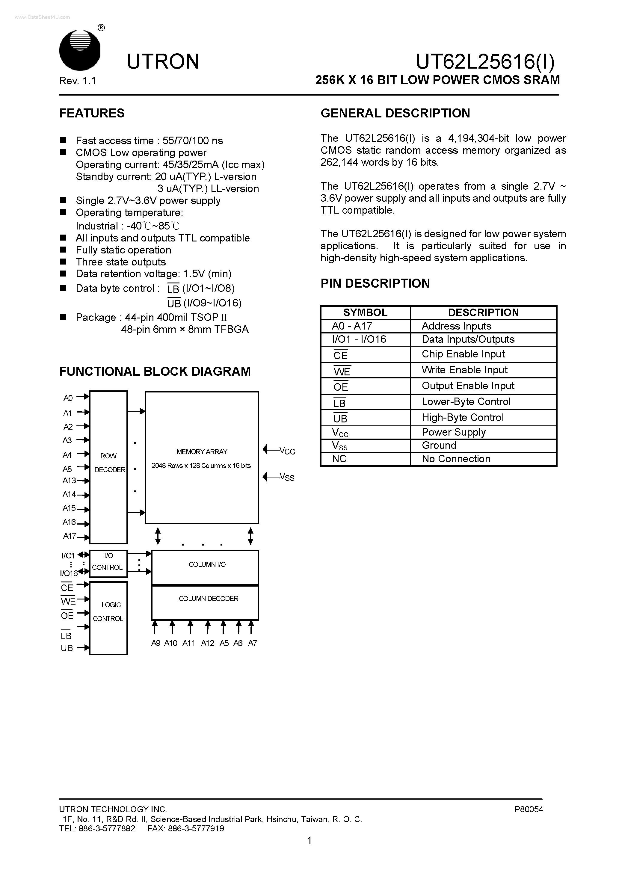 Даташит на микросхему UT62L25616 страница 1 Даташит UT62L25616 - 256K X 16 BIT LOW POWER CMOS SRAM страница 1