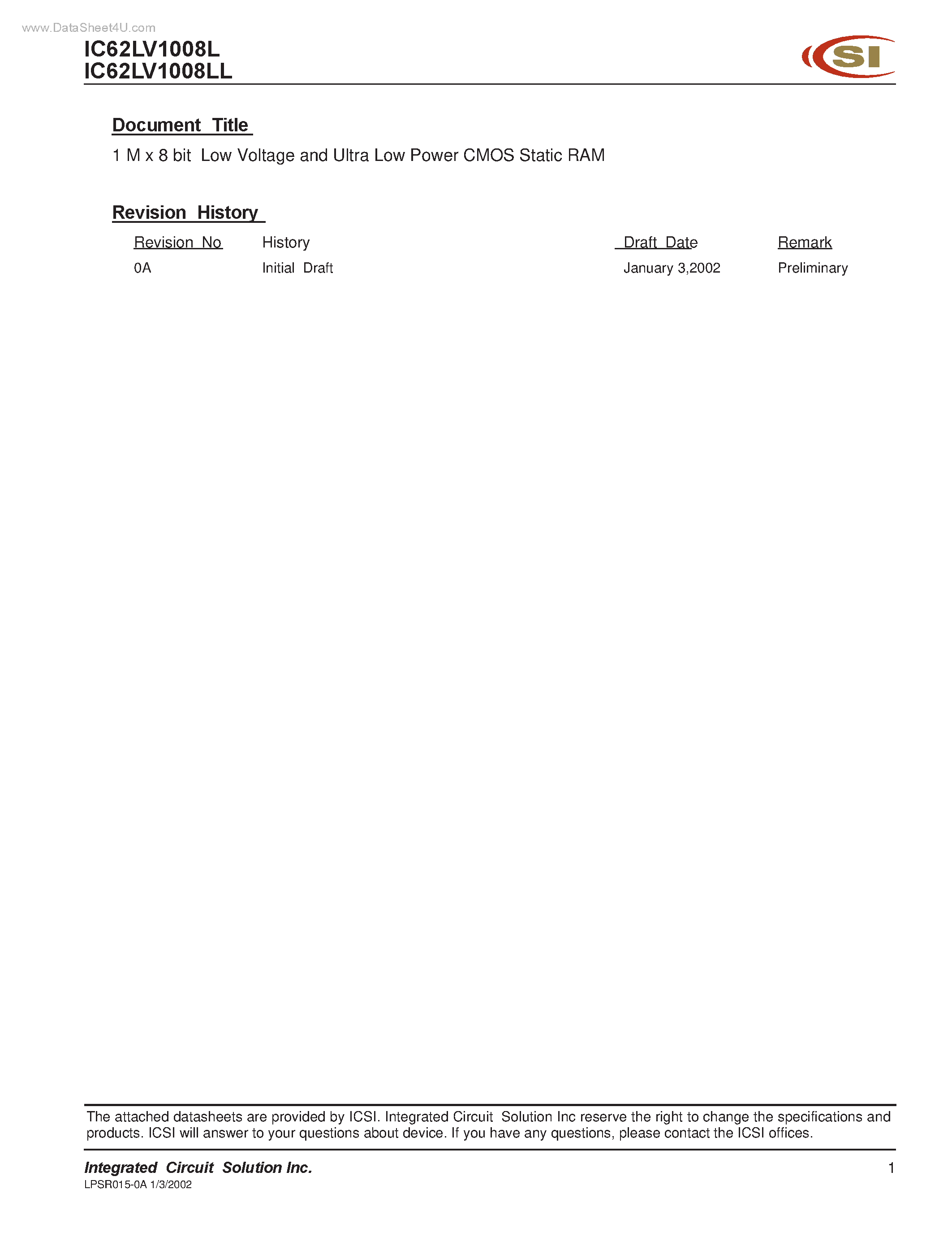 Даташит на микросхему IC62LV1008L страница 1 Даташит IC62LV1008L - 1 M x 8 bit Low Voltage and Ultra Low Power CMOS Static RAM страница 1