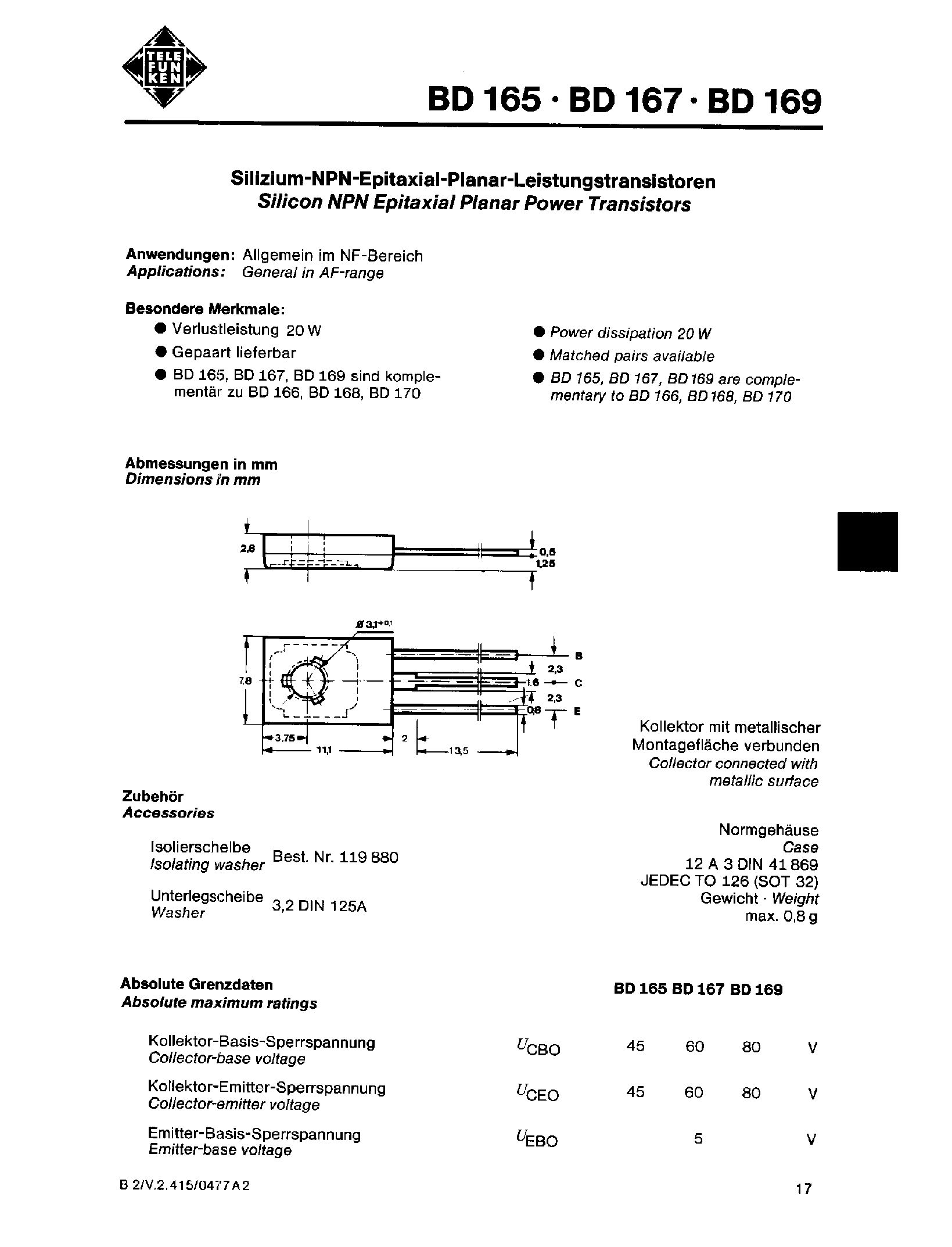 Даташит на микросхему BD165 страница 1 Даташит BD165 - (BD165 - BD169) SILIZIUM-NPN-EPITAXIAL-PLANAR-LEISTUNGSTRANSISTOREN SILICON NPN EPITAXIAL PLANAR POWRE TRANSISTORS страница 1