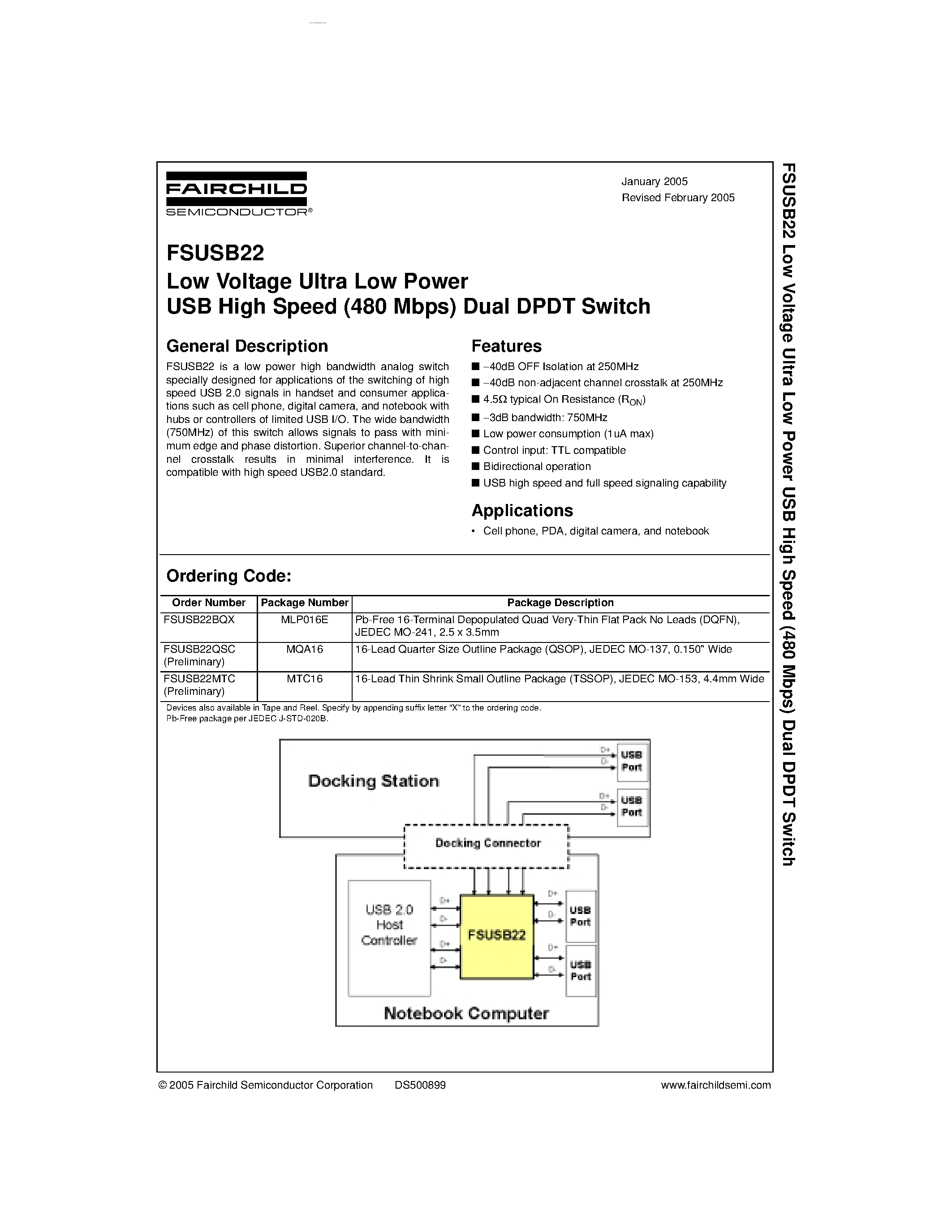 Даташит на микросхему FSUSB22 страница 1 Даташит FSUSB22 - Low Voltage Ultra Low Power USB High Speed (480 Mbps) Dual DPDT Switch страница 1