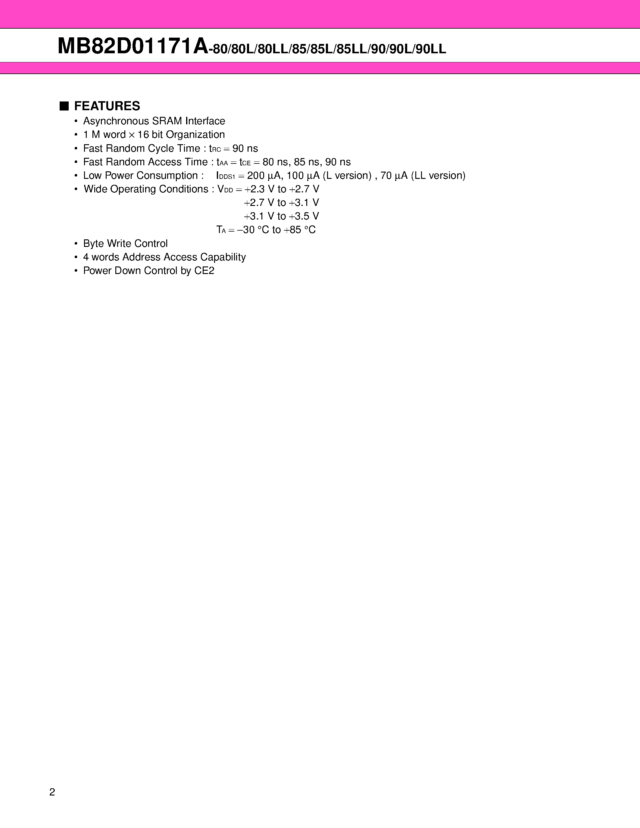 Datasheet MB82D01171A page 2 Datasheet MB82D01171A - 16 Mbit (1 M word x 16 bit) Mobile Phone Application Specific Memory page 2