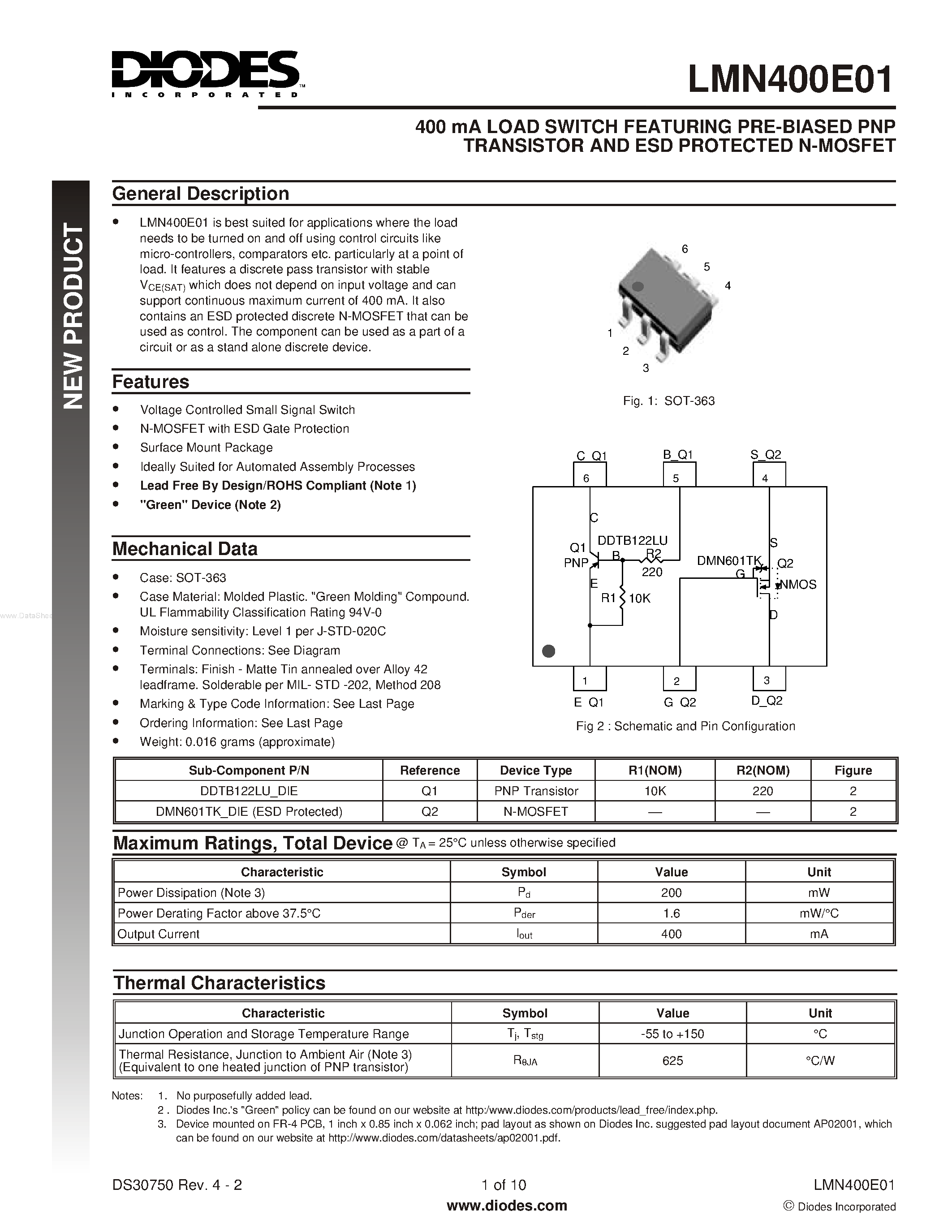 Datasheet LMN400E01 page 1 Datasheet LMN400E01 - 400 mA LOAD SWITCH FEATURING PRE-BIASED PNP TRANSISTOR AND ESD PROTECTED N-MOSFET page 1