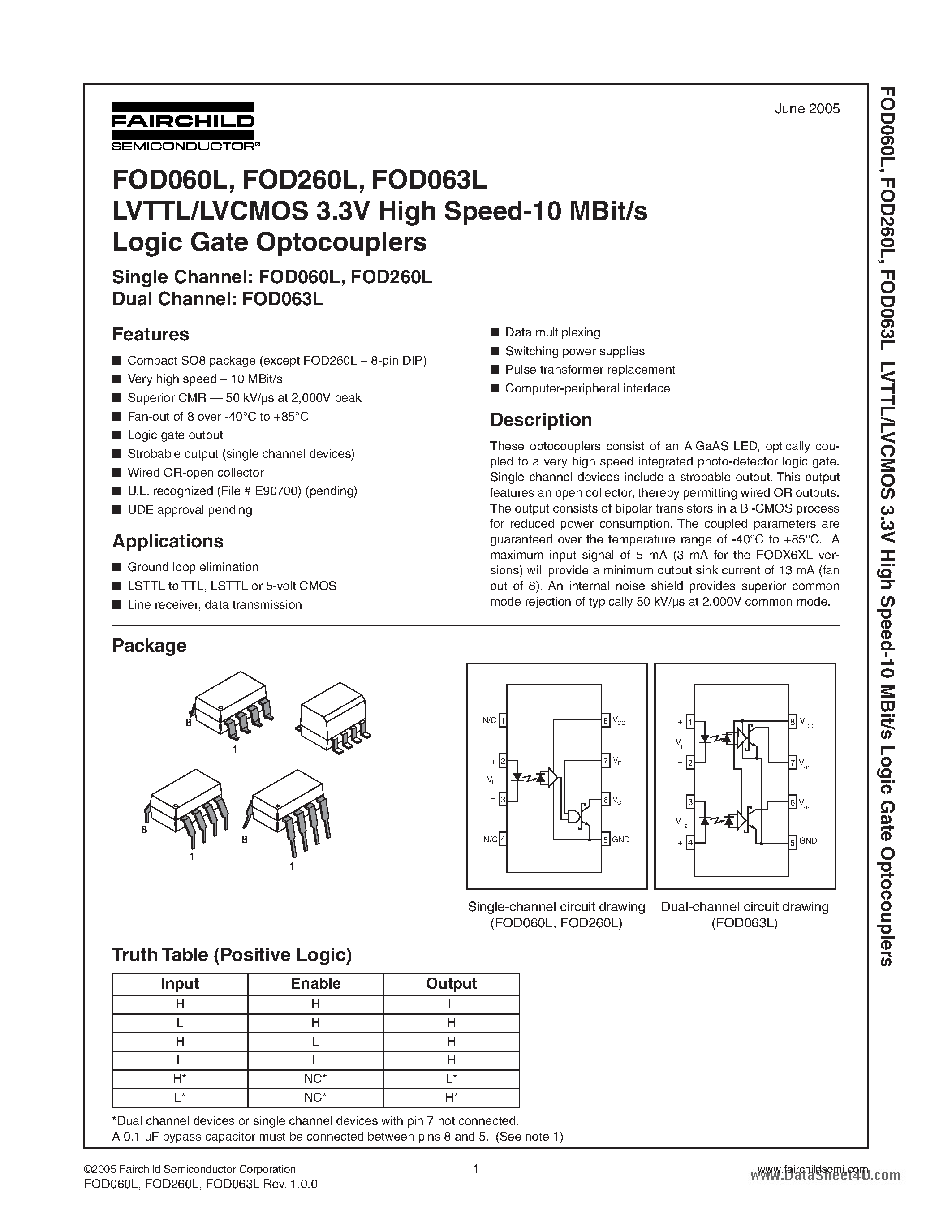 Datasheet FOD060L page 1 Datasheet FOD060L - (FOD060L - FOD260L) LVTTL/LVCMOS 3.3V High Speed-10 MBit/s Logic Gate Optocouplers page 1