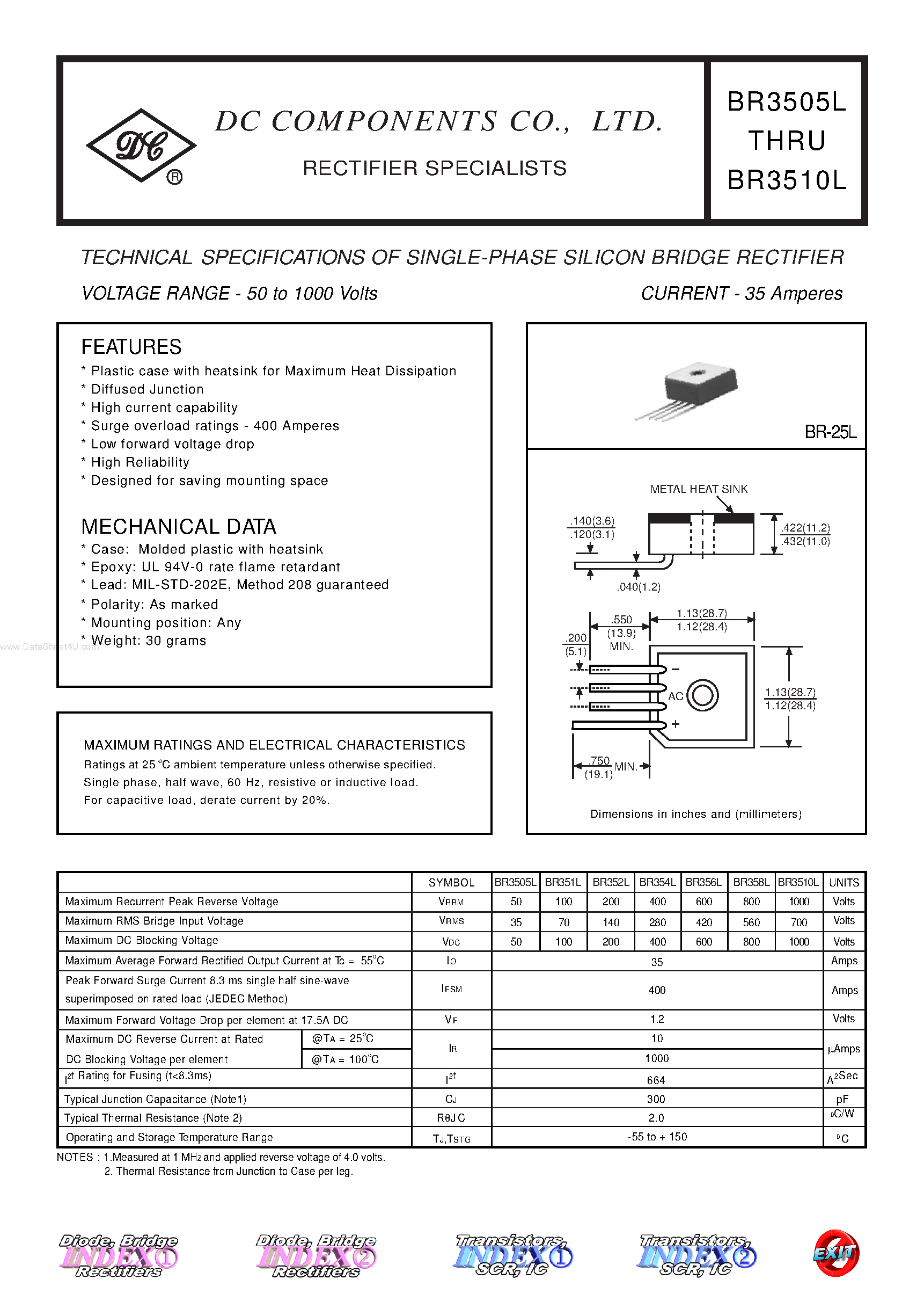 Datasheet BR310L page 1 Datasheet BR310L - (BR3505L - BR3510L) TECHNICAL SPECIFICATIONS OF SINGLE-PHASE SILICON BRIDGE RECTIFIER page 1