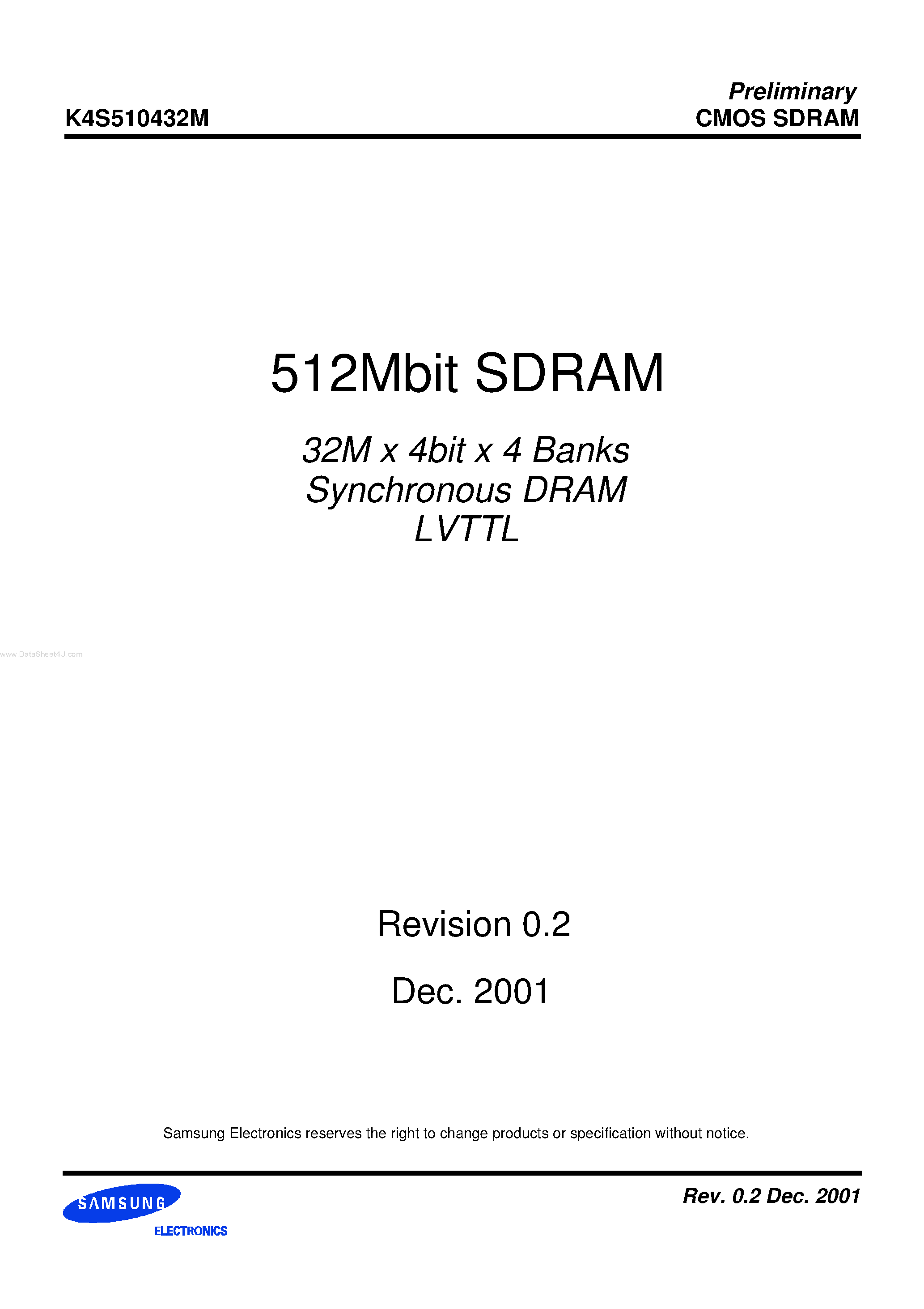 Datasheet K4S510432M page 1 Datasheet K4S510432M - 512Mbit SDRAM 32M x 4bit x 4 Banks Synchronous DRAM LVTTL page 1