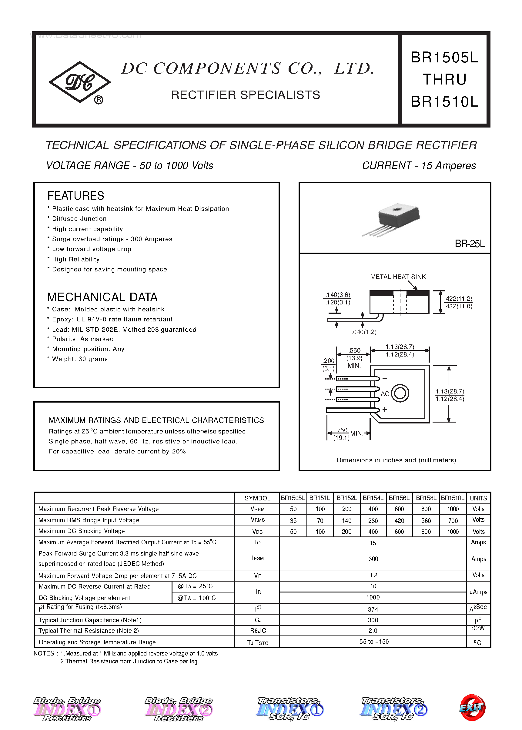Datasheet BR1505L page 1 Datasheet BR1505L - (BR1505L - BR1510L) TECHNICAL SPECIFICATIONS OF SINGLE-PHASE SILICON BRIDGE RECTIFIER page 1