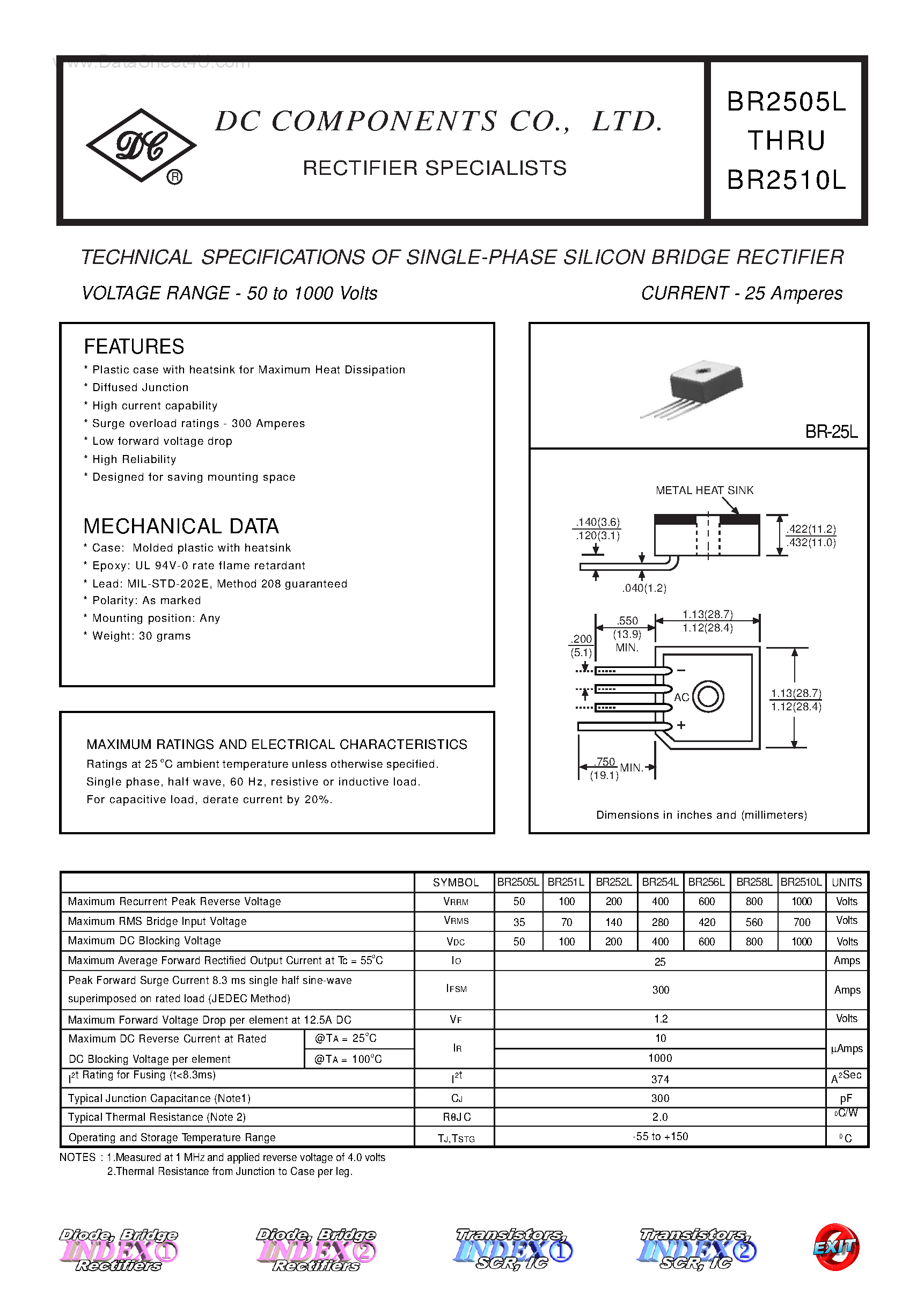 Datasheet BR2505L page 1 Datasheet BR2505L - (BR2505L - BR2510L) TECHNICAL SPECIFICATIONS OF SINGLE-PHASE SILICON BRIDGE RECTIFIER page 1