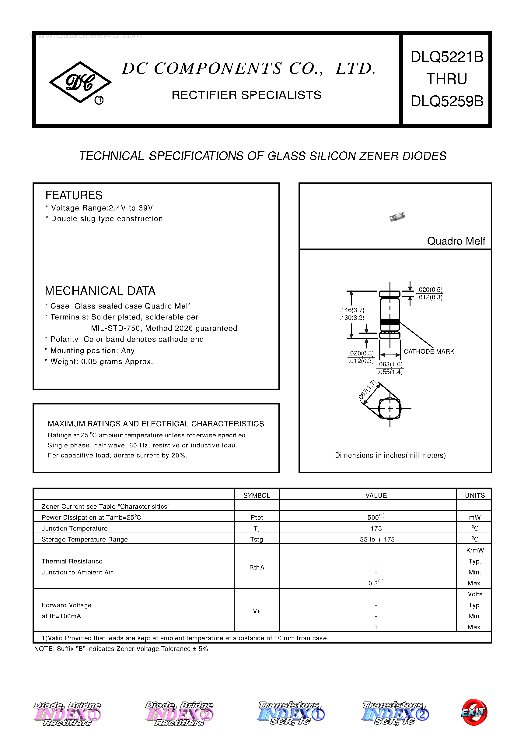 Даташит на микросхему DLQ5221B страница 1 Даташит DLQ5221B - (DLQ5221B - DLQ5259B) TECHNICAL SPECIFICATIONS OF GLASS SILICON ZENER DIODES страница 1