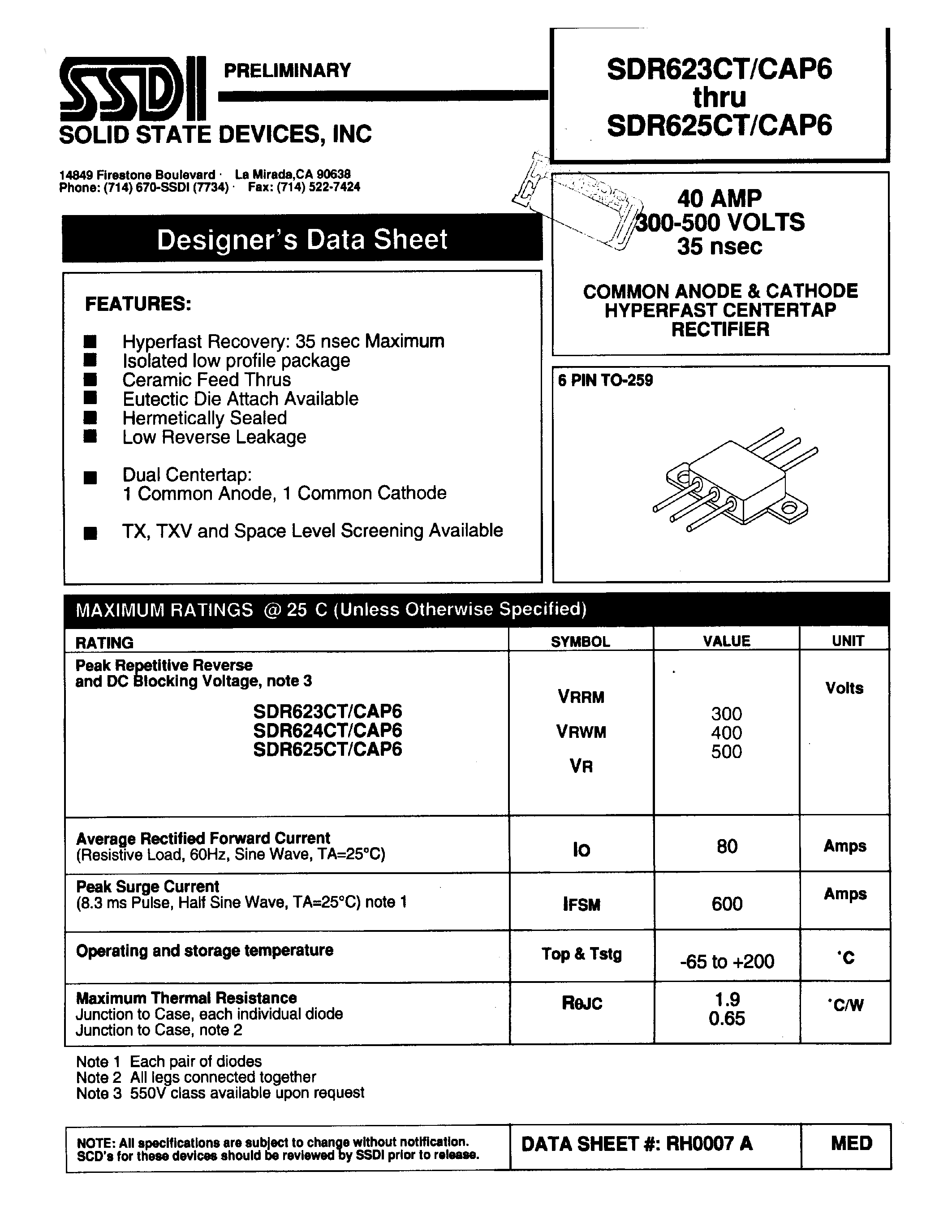 Datasheet SDR624CT/CAP6 page 1 Datasheet SDR624CT/CAP6 - (SDR623CT/CAP6 - SDR625CT/CAP6) COMMON ANODE & CATHODE HYPERFAST CENTERTAP RECTIFIER page 1