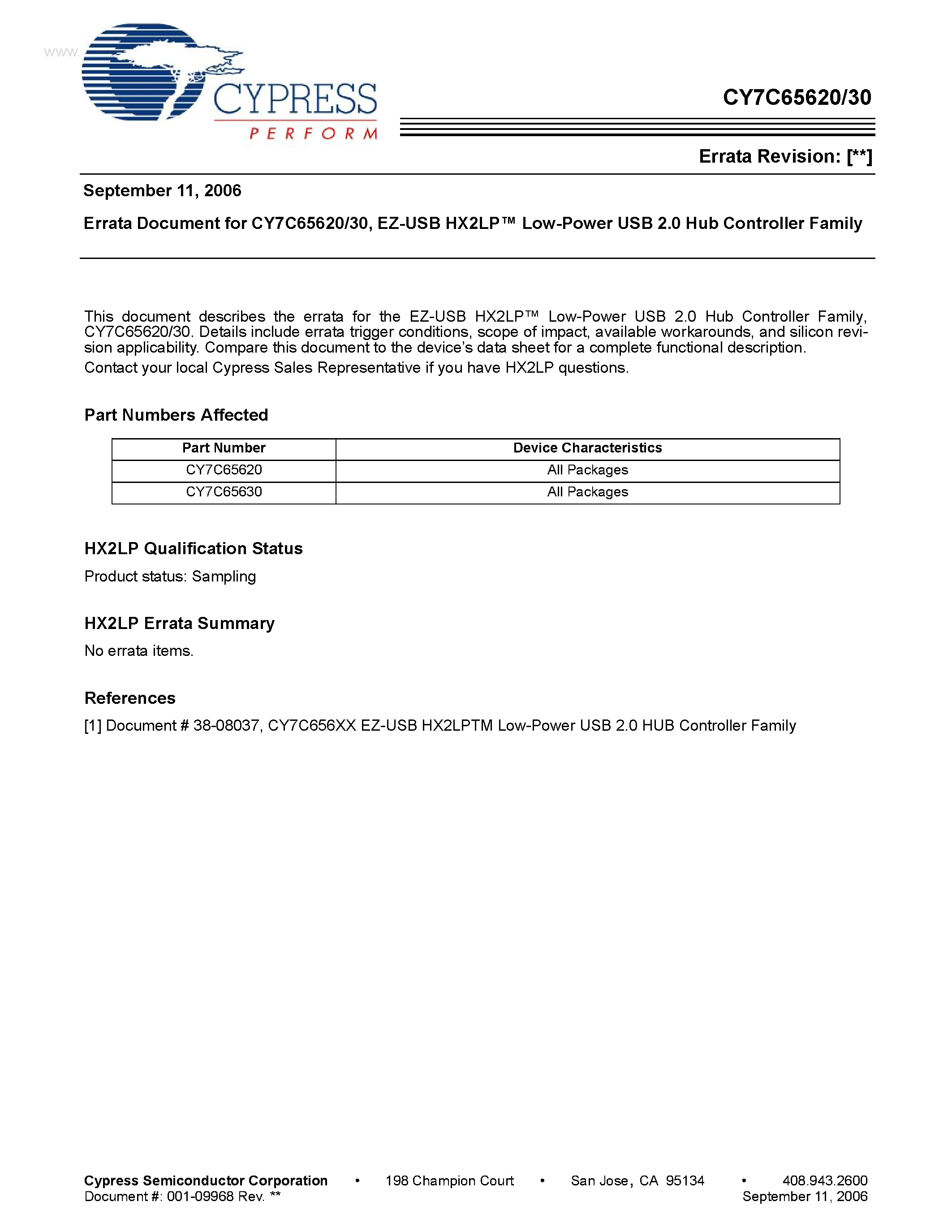 Datasheet CY7C65620 page 1 Datasheet CY7C65620 - (CY7C65620 / CY7C65630) Low-Power USB 2.0 Hub Controller Family page 1