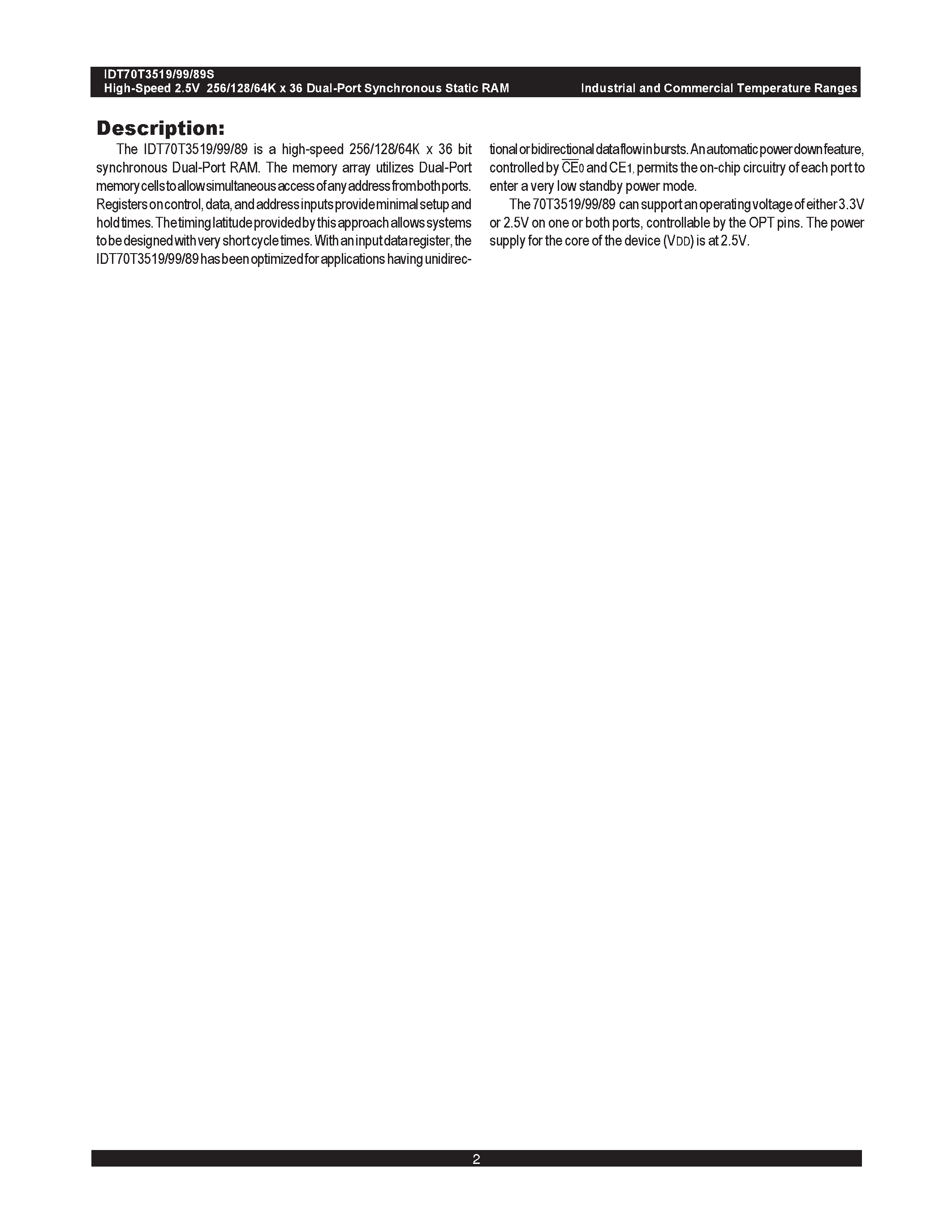 Даташит на микросхему IDT70T3519 страница 2 Даташит IDT70T3519 - (IDT70T3519 - IDT70T3599) HIGH-SPEED 2.5V 256/128/64K x 36 SYNCHRONOUS DUAL-PORT STATIC RAM страница 2