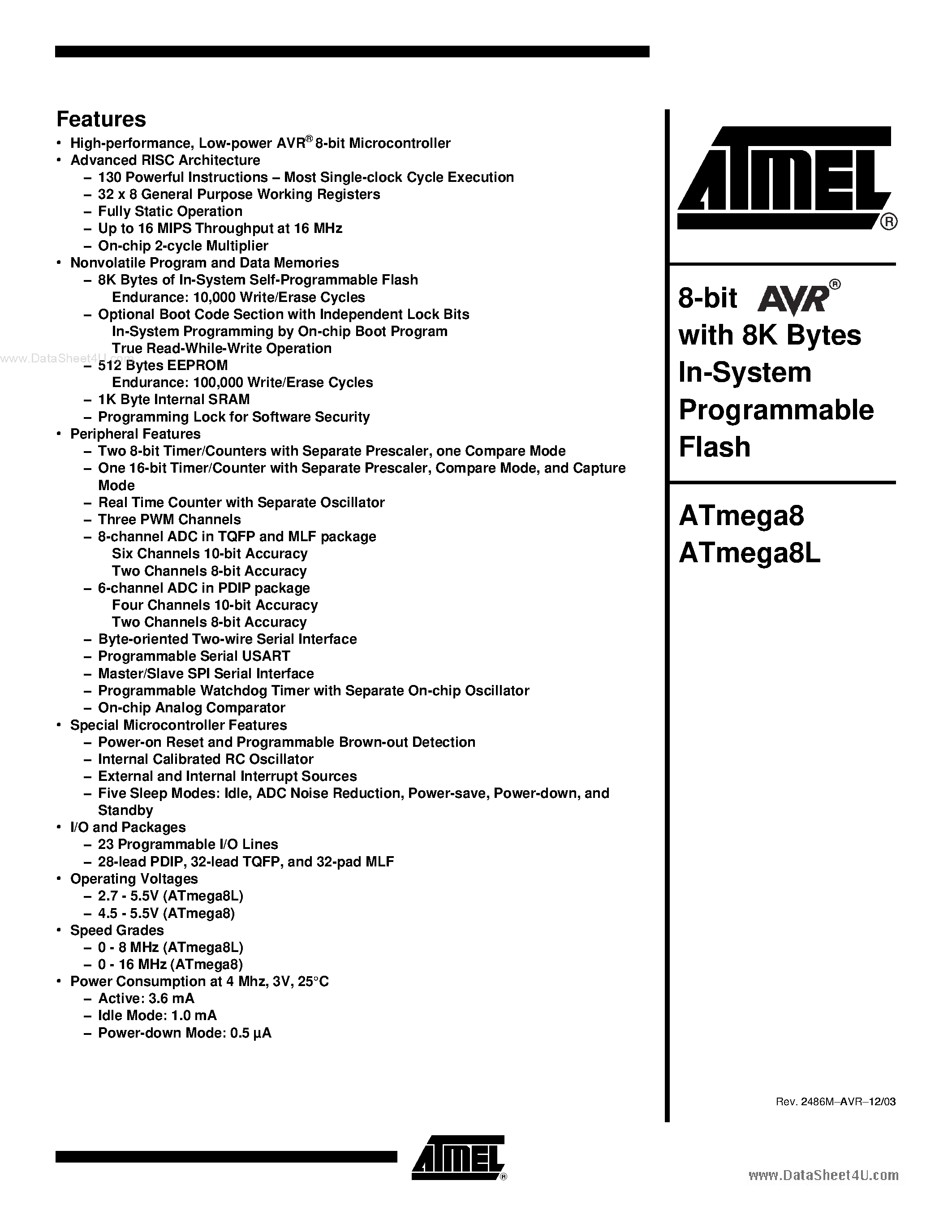 Даташит на микросхему ATMEGA8L страница 1 Даташит ATMEGA8L - 8-bit AVR Microcontroller with 8K Bytes In-System Programmable Flash страница 1