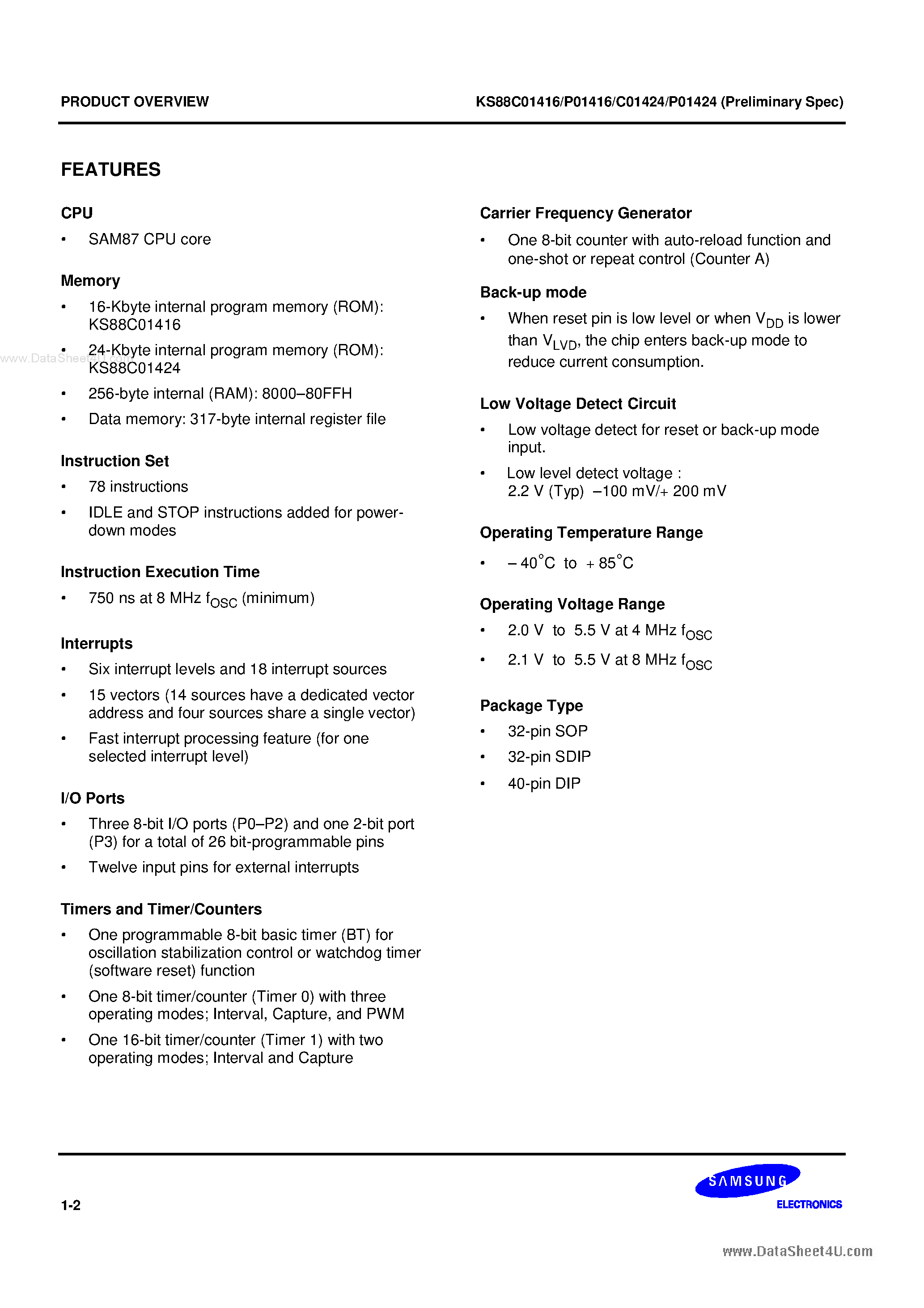 Datasheet KS88C01416 page 2 Datasheet KS88C01416 - (KS88C01416 - KS88C01424) KS88 series of 8-bit single-chip CMOS microcontrollers offers a fast and efficient CPU page 2