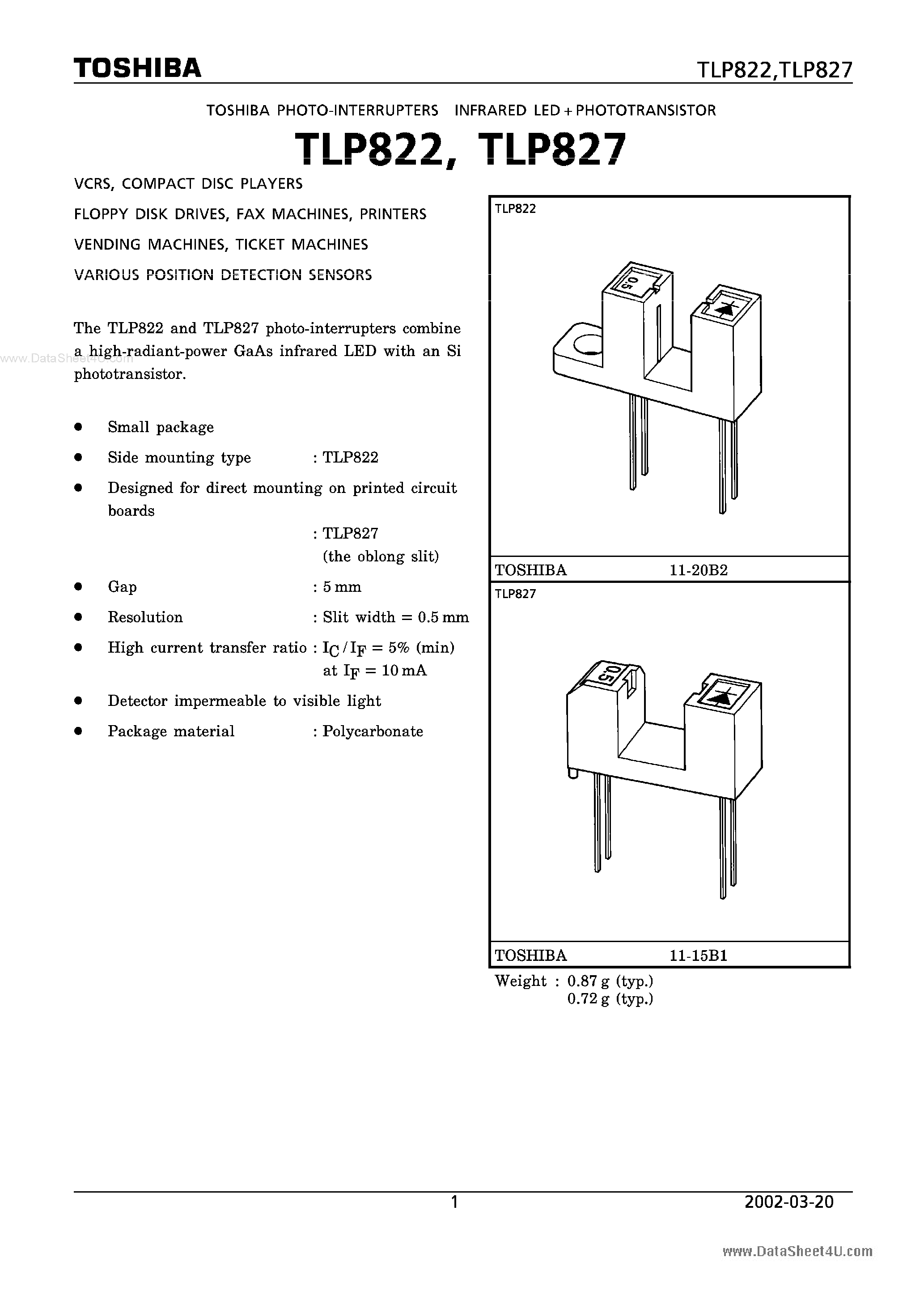 Datasheet TLP822 page 1 Datasheet TLP822 - (TLP822 / TLP827) PHOTO INTERRUPTER INFRARED LED PHOTOTRANSISTOR page 1