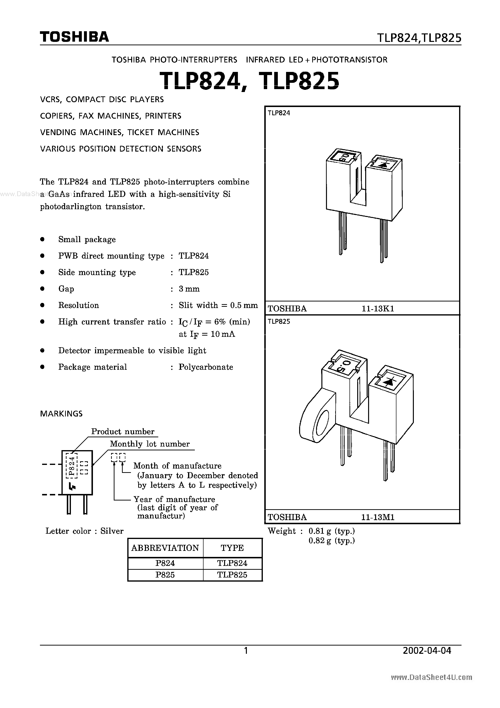 Datasheet TLP824 page 1 Datasheet TLP824 - (TLP824 / TLP825) PHOTO INTERRUPTER INFRARED LED PHOTOTRANSISTOR page 1