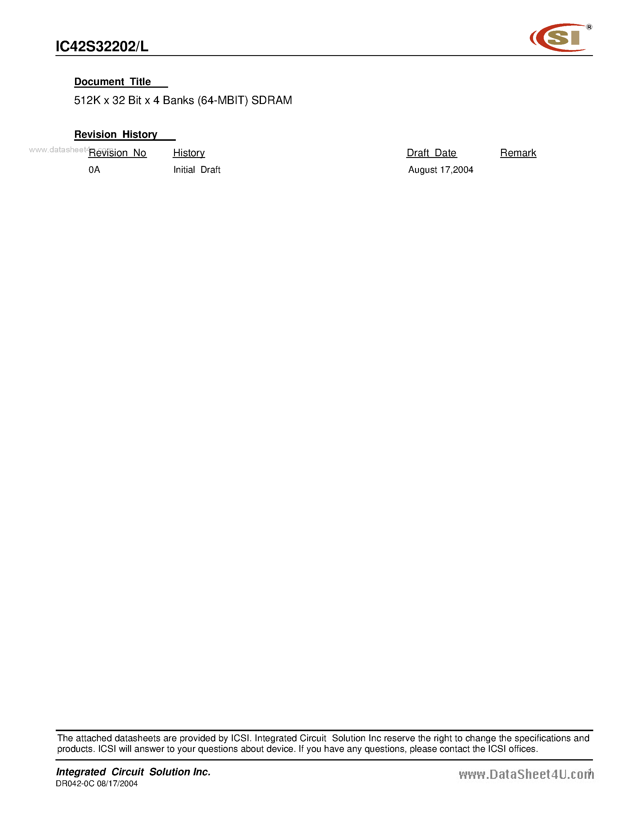 Datasheet IC42S32202 page 1 Datasheet IC42S32202 - 512K x 32 Bit x 4 Banks (64-MBIT) SDRAM page 1