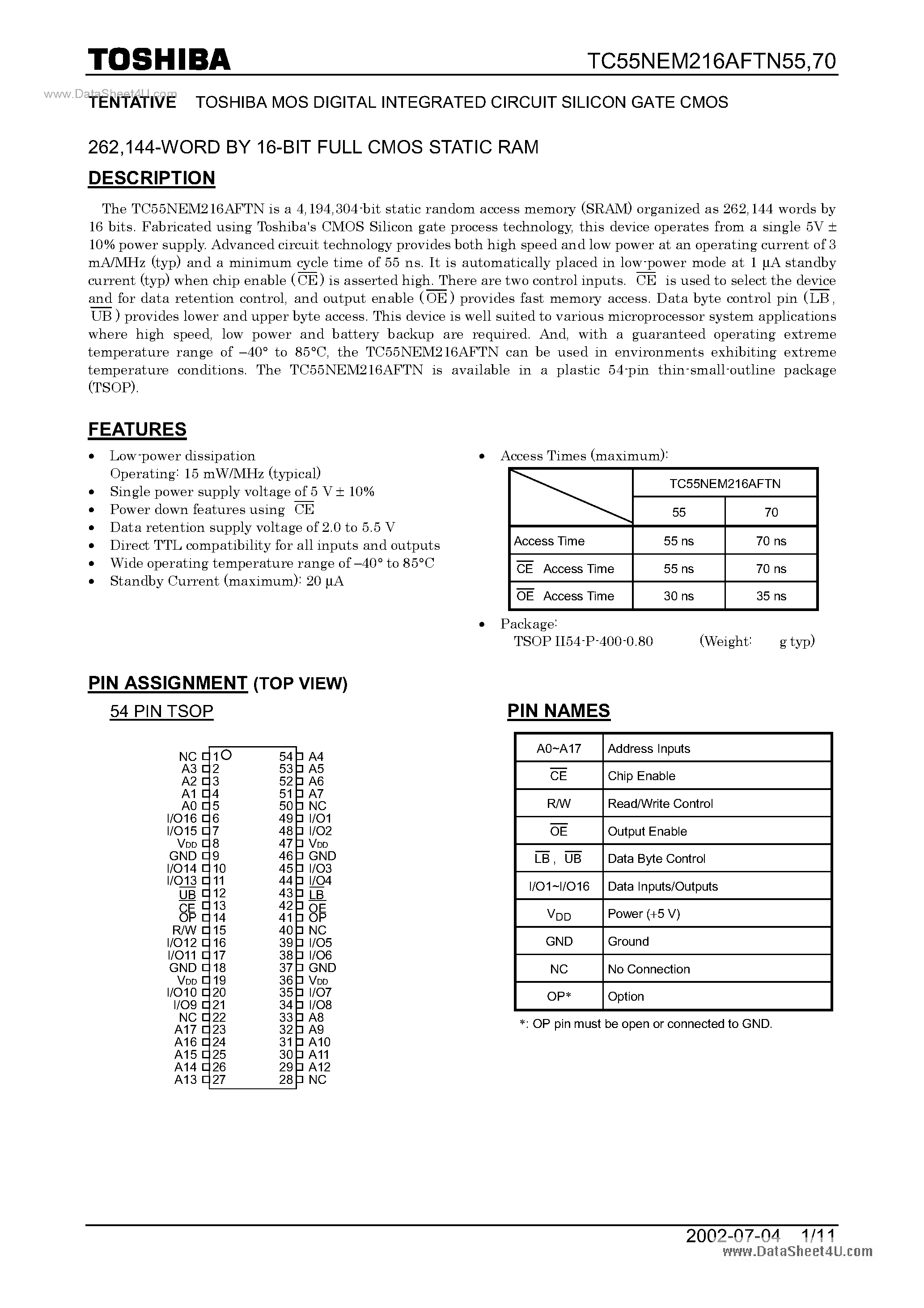 Datasheet TC55NEM216AFTN55 page 1 Datasheet TC55NEM216AFTN55 - (TC55NEM216AFTN55 / TC55NEM216AFTN77) MOS DIGITAL INTEGRATED CIRCUIT SILICON GATE CMOS page 1