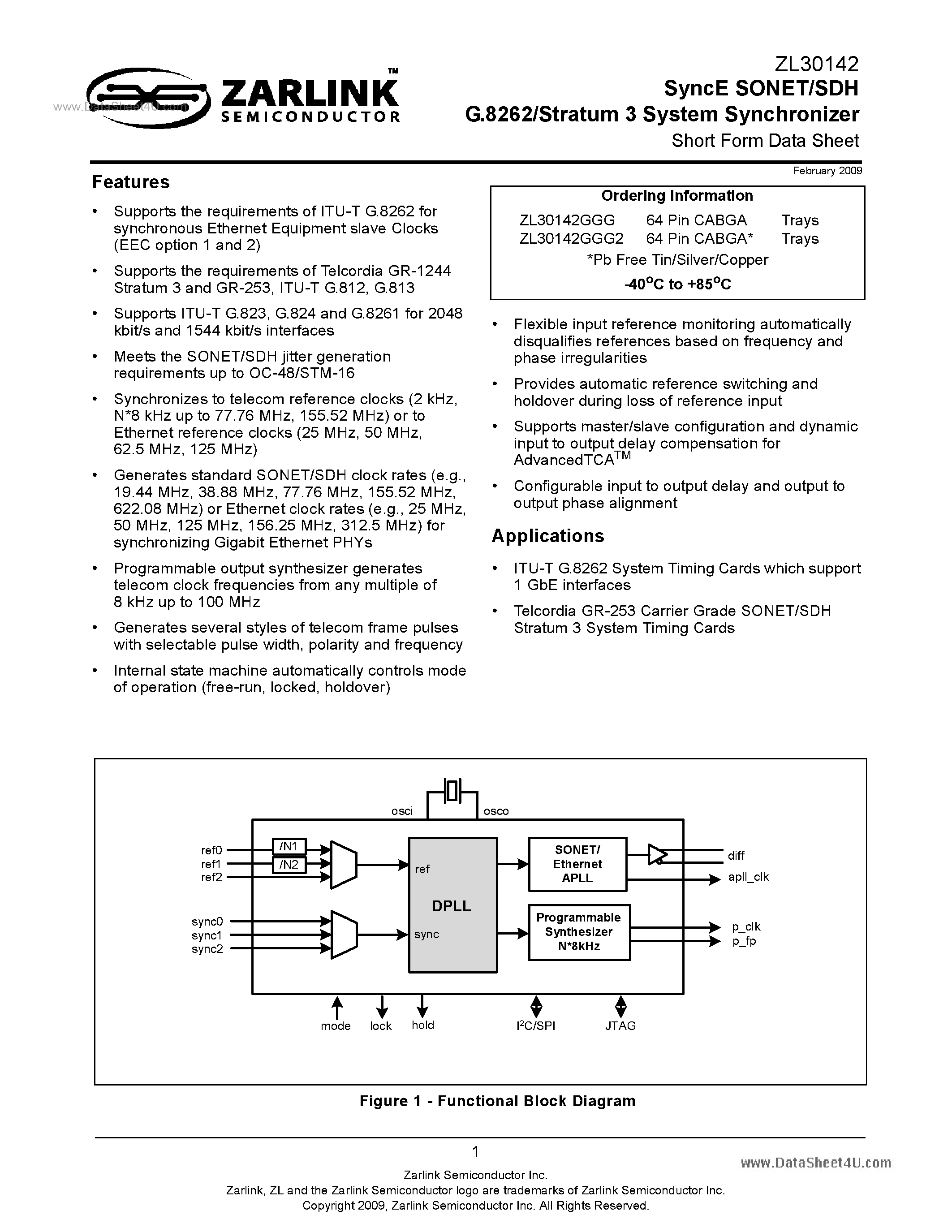 Datasheet ZL30142 page 1 Datasheet ZL30142 - SyncE SONET/SDH G.8262/Stratum 3 System Synchronizer page 1