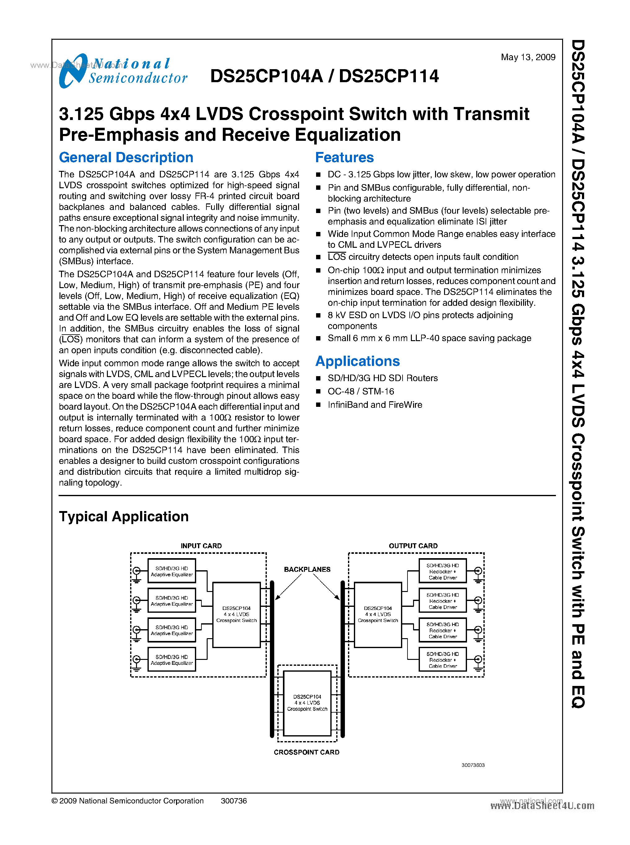Datasheet DS25CP104A page 1 Datasheet DS25CP104A - (DS25CP104A / DS25CP114) 3.125 Gbps 4x4 LVDS Crosspoint Switch page 1