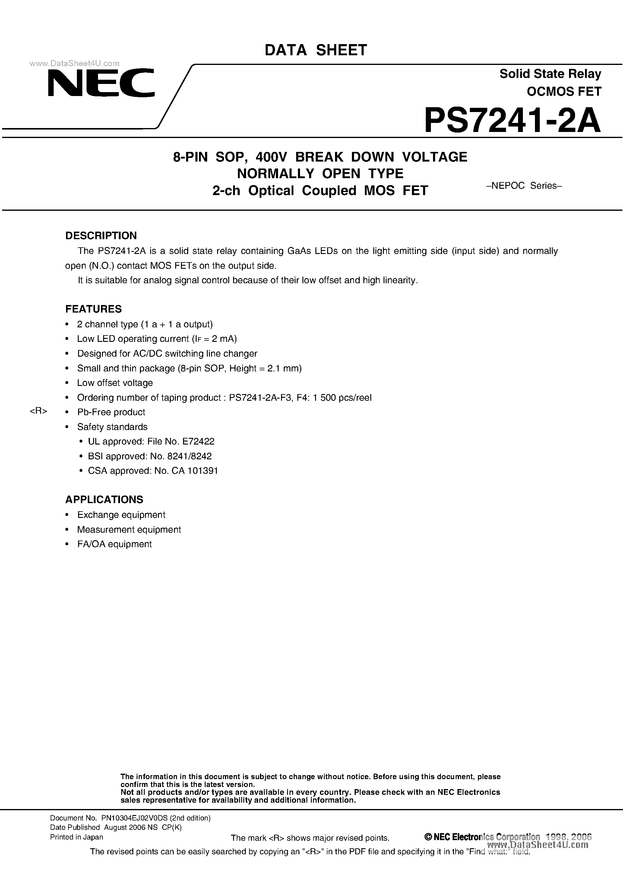 Datasheet PS7241-2A page 1 Datasheet PS7241-2A - 400V BREAK DOWN VOLTAGE NORMALLY OPEN TYPE 2-ch Optical Coupled MOS FET page 1