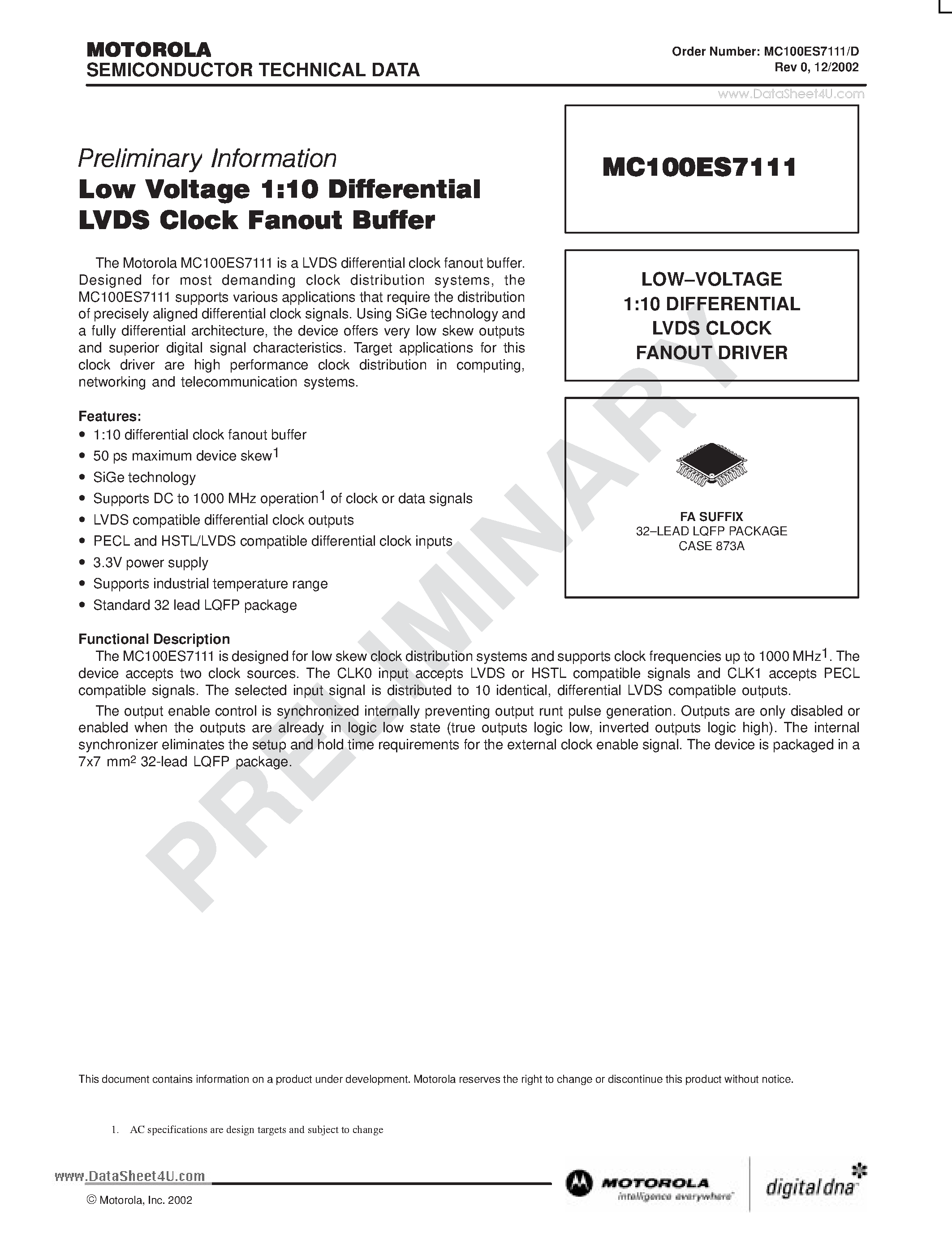 Datasheet MC100ES7111 page 1 Datasheet MC100ES7111 - LOW VOLTAGE 1:10 DIFFERENTIAL LVDS CLOCK FANOUT BUFFER page 1