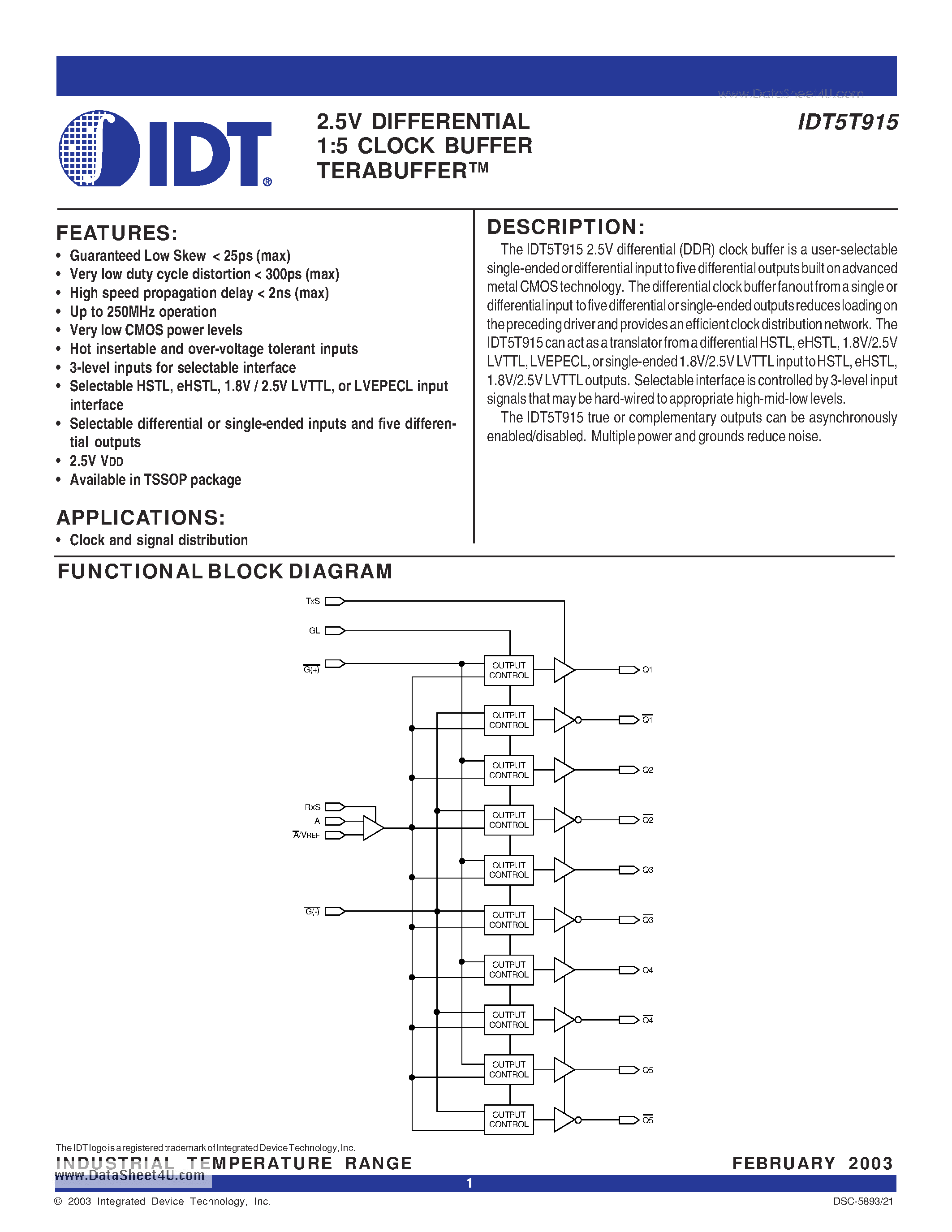 Datasheet IDT5T915 page 1 Datasheet IDT5T915 - 2.5V DIFFERENTIAL 1:5 CLOCK BUFFER TERABUFFER page 1