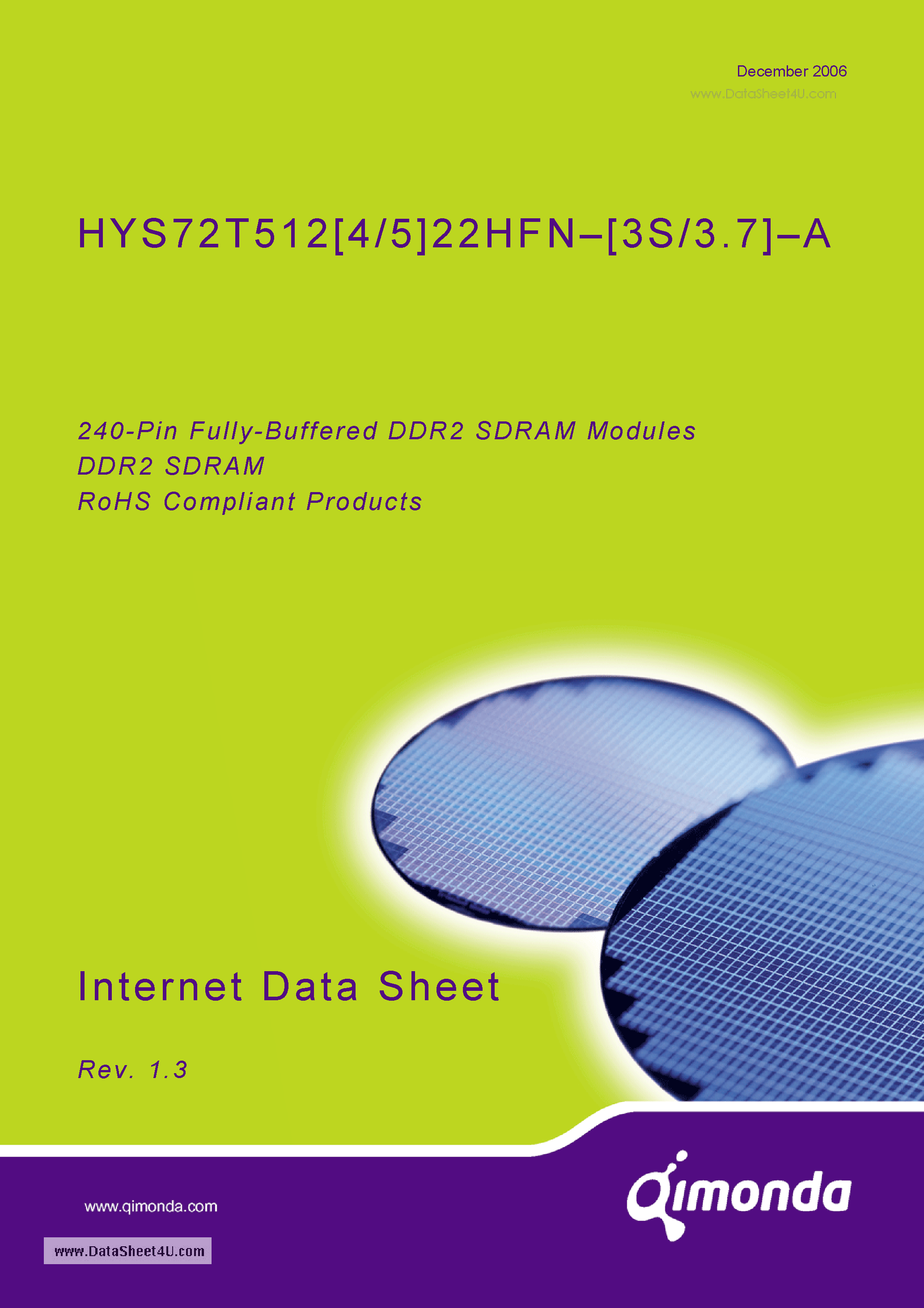 Datasheet HYS72T512422HFN-3.7-A page 1 Datasheet HYS72T512422HFN-3.7-A - 240-Pin Fully-Buffered DDR2 SDRAM Modules page 1