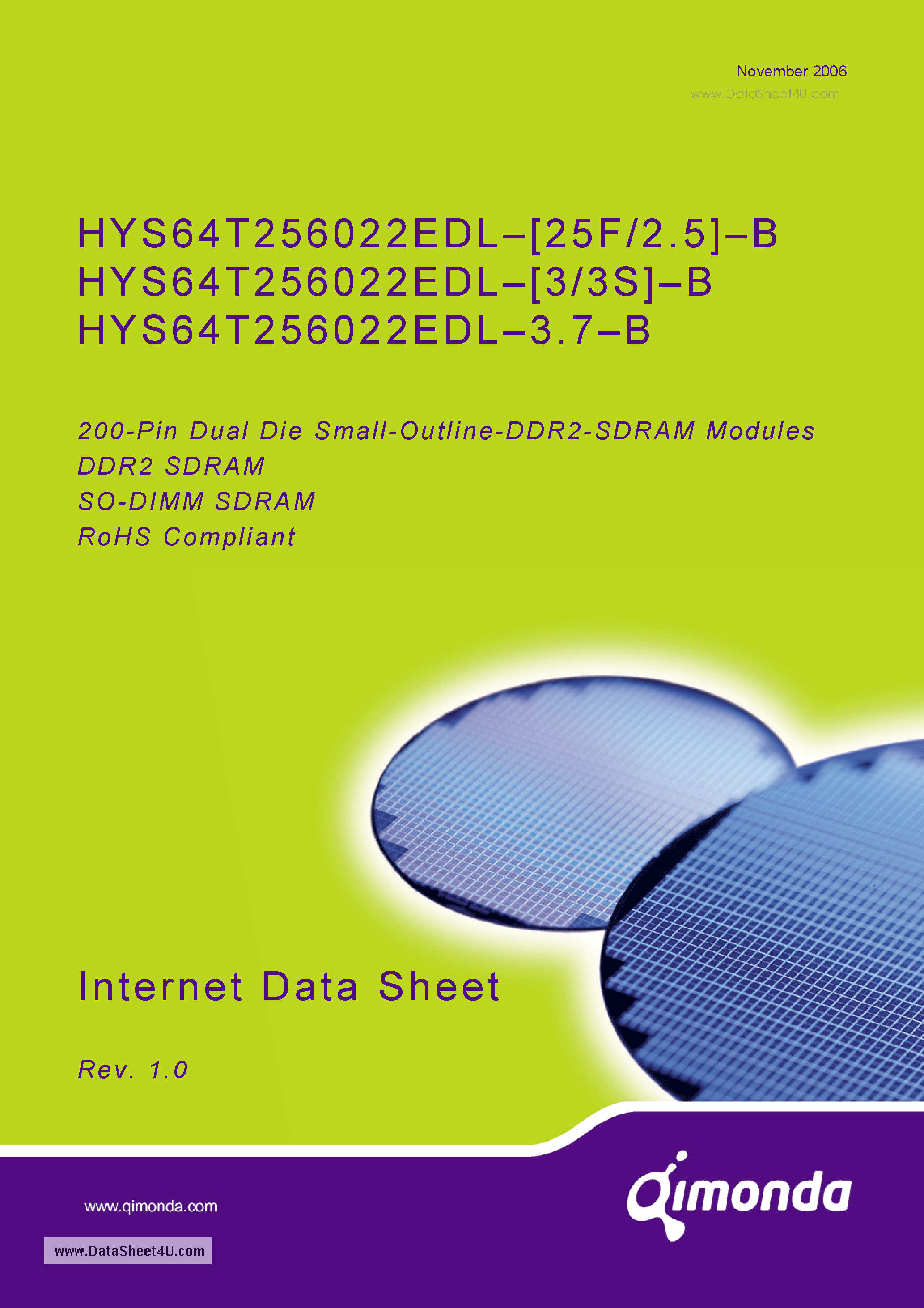 Datasheet HYS64T256022EDL-2.5-B page 1 Datasheet HYS64T256022EDL-2.5-B - 200-Pin Dual Die Small-Outline-DDR2-SDRAM Modules page 1