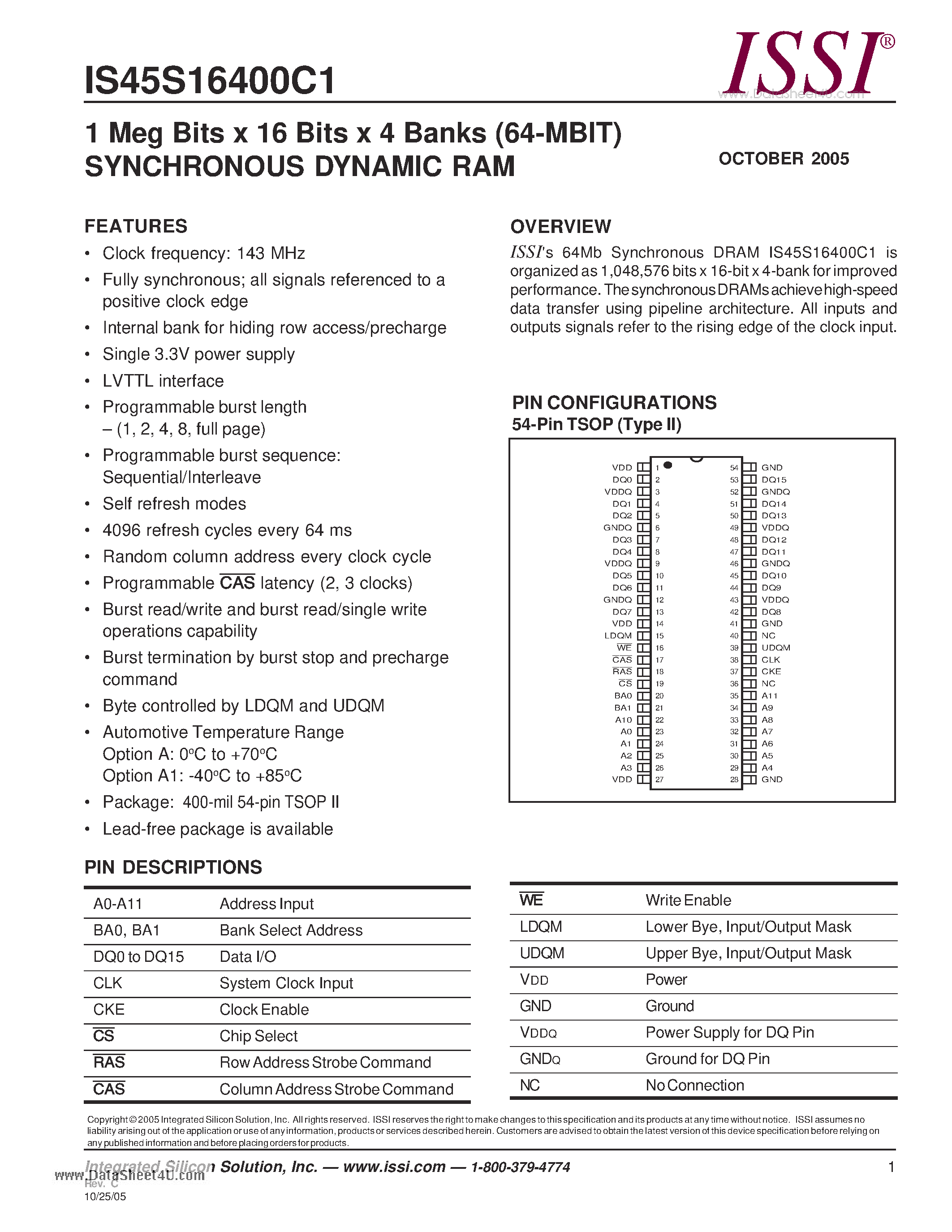 Datasheet IS45S16400C1 page 1 Datasheet IS45S16400C1 - 1 Meg Bits x 16 Bits x 4 Banks (64-MBIT) SYNCHRONOUS DYNAMIC RAM page 1