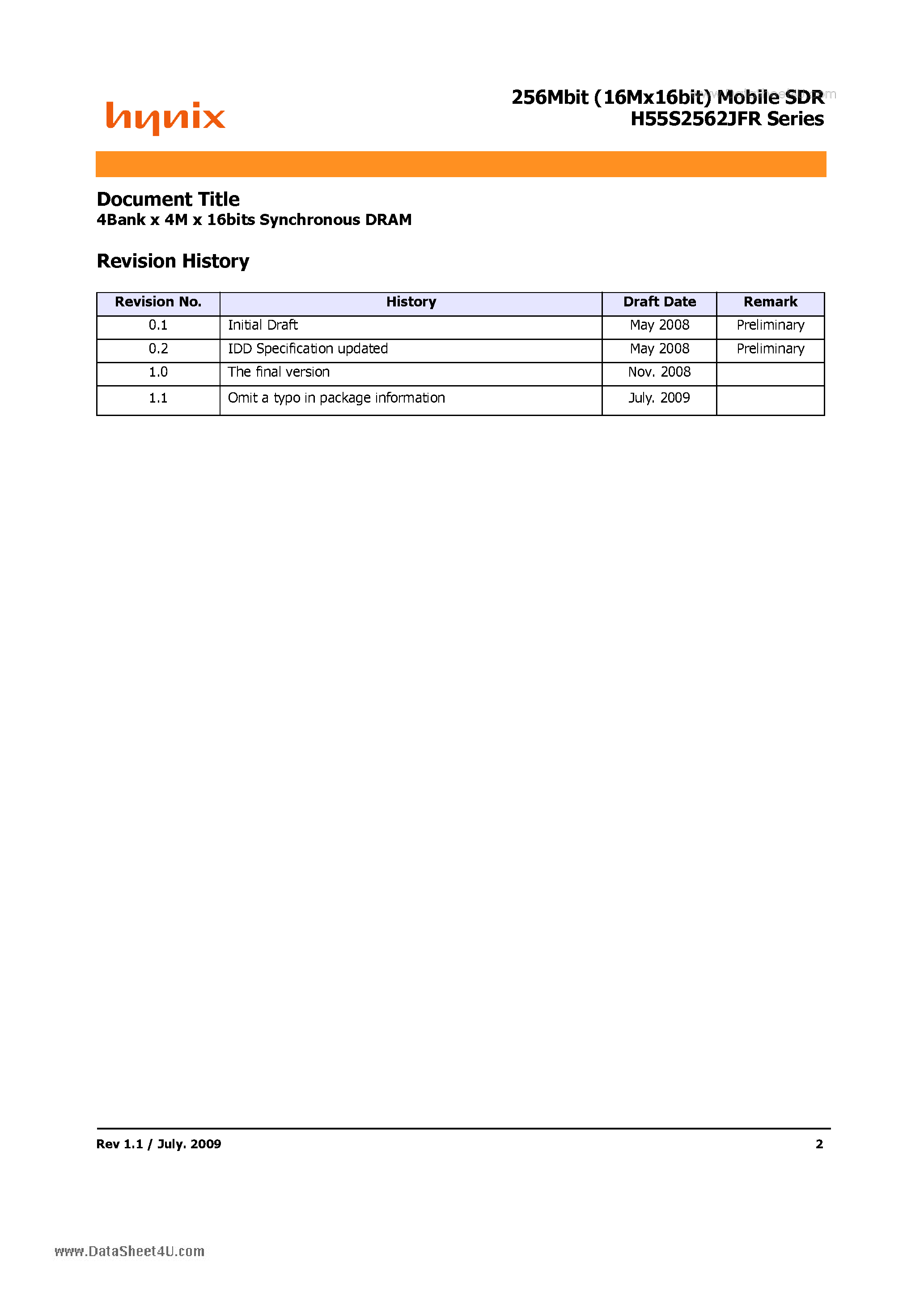 Datasheet H55S2562JFR-60M page 2 Datasheet H55S2562JFR-60M - 256MBit MOBILE SDR SDRAM based on 4M x 4Bank x16 I/O page 2