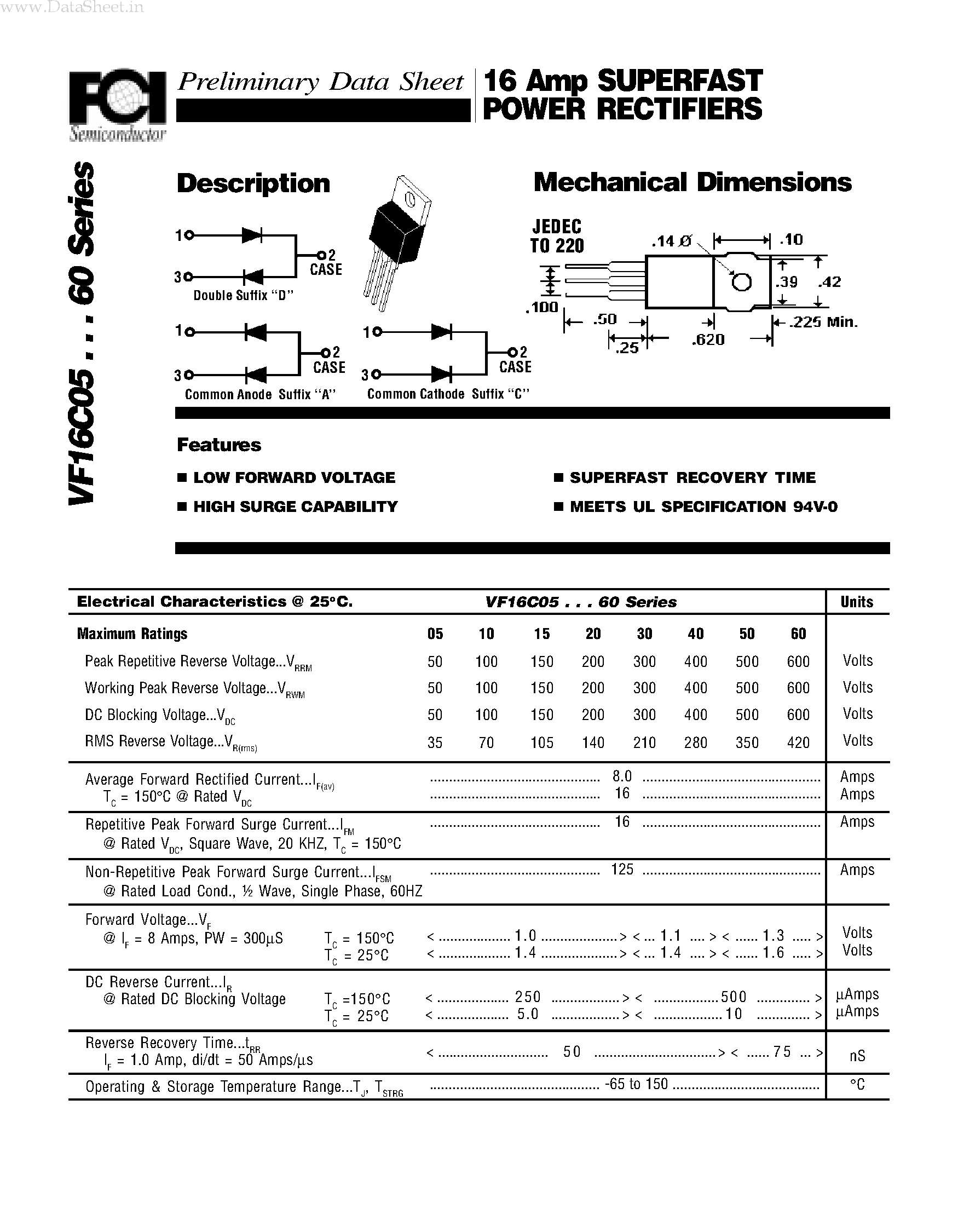 Datasheet VF16C05 page 1 Datasheet VF16C05 - (VF16C05 - VF16C60) 16 Amp SUPERFAST POWER RECTIFIERS Mechanical Dimensions page 1