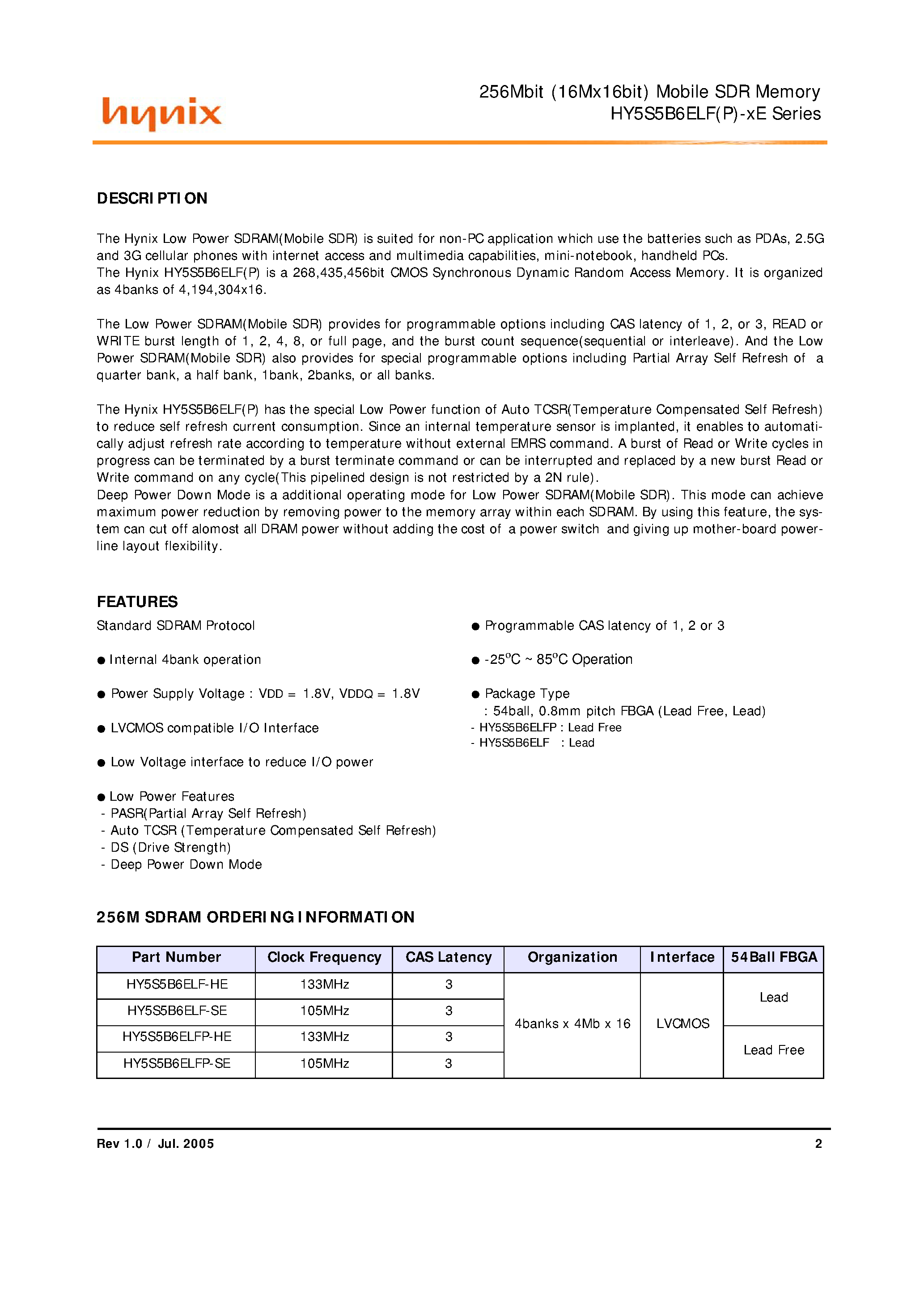 Datasheet HY5S5B6ELF-HE page 2 Datasheet HY5S5B6ELF-HE - 256MBit MOBILE SDR SDRAMs based on 4M x 4Bank x16 I/O page 2