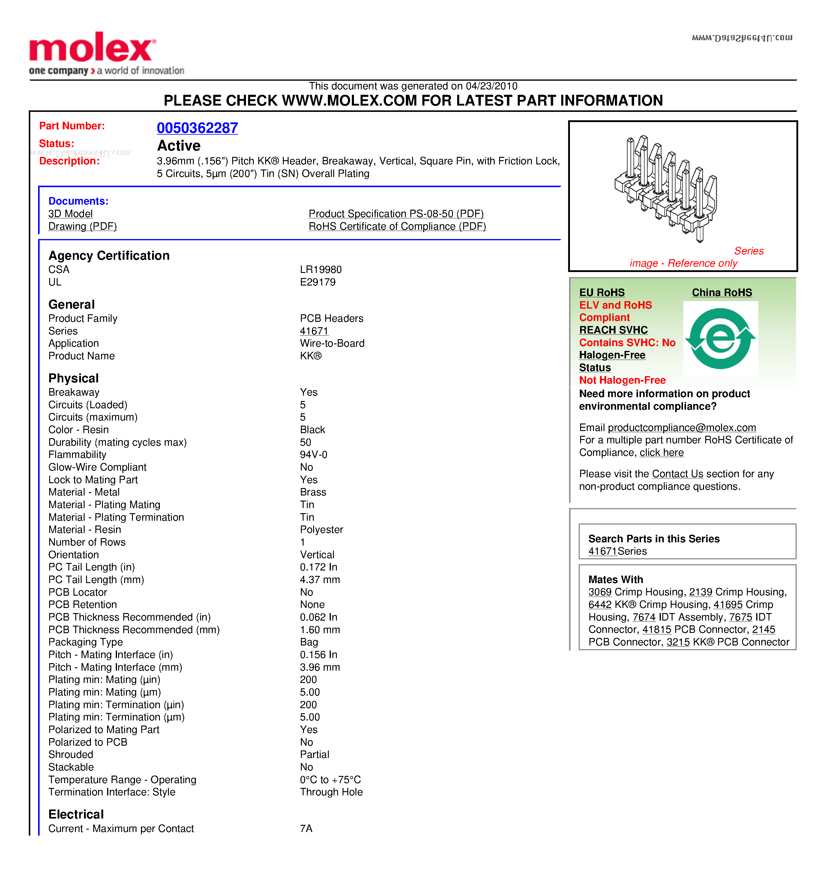 Datasheet 41671-C05A222 page 1 Datasheet 41671-C05A222 - 3.96mm (.156) Pitch KK Header Breakaway Vertical Square Pin page 1