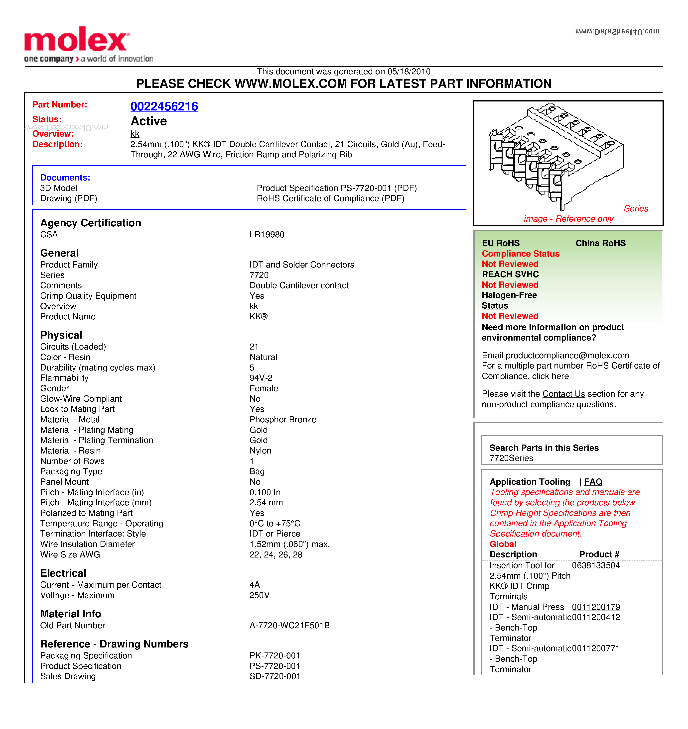 Datasheet A-7720-WC21F501B page 1 Datasheet A-7720-WC21F501B - 2.54mm (.100) KK IDT Double Cantilever Contact 21 Circuits Gold (Au) Feed-Through 22 AWG Wire Friction Ramp and Polarizing Rib page 1