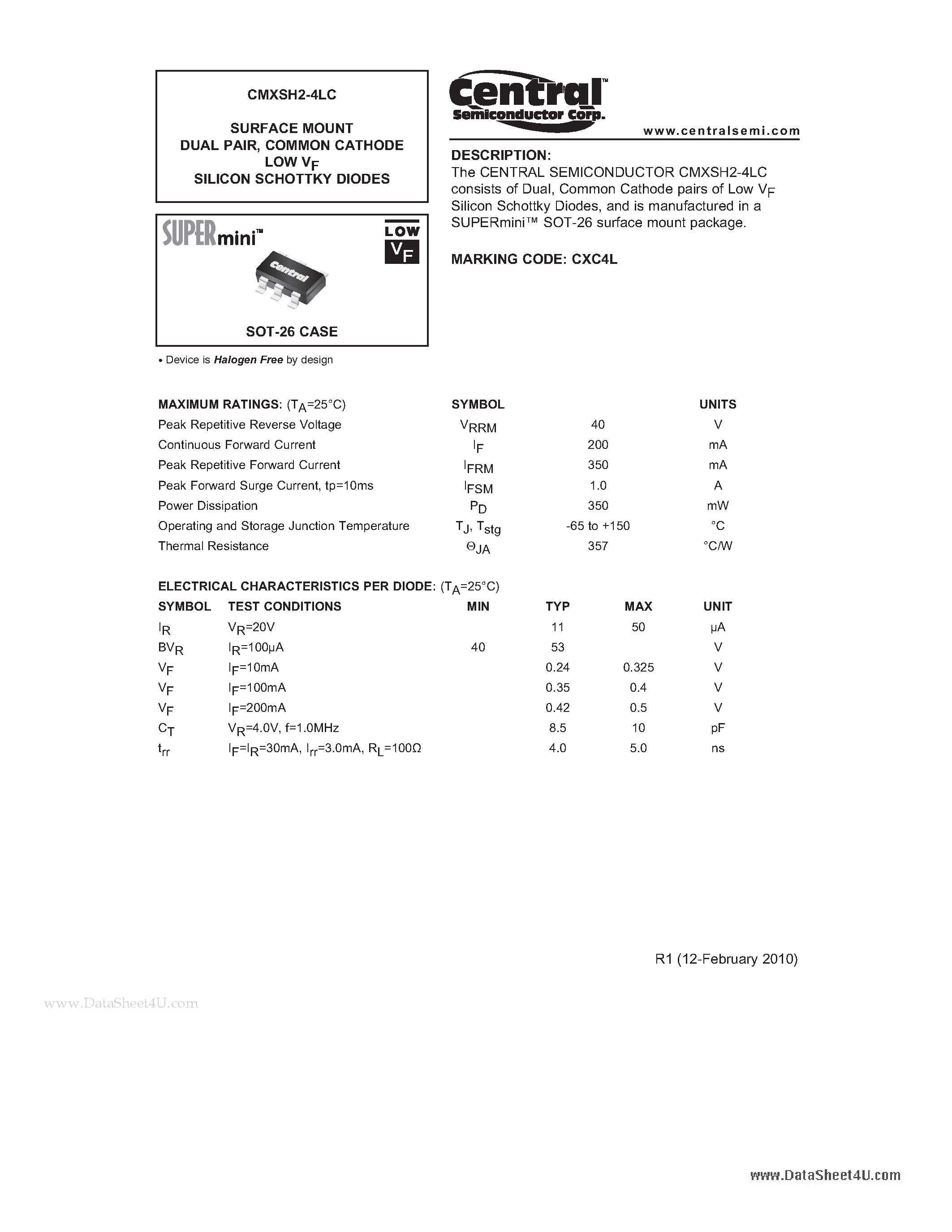 Даташит на микросхему CMXSH2-4LC страница 1 Даташит CMXSH2-4LC - SURFACE MOUNT DUAL PAIR COMMON CATHODE LOW VF SILICON SCHOTTKY DIODES страница 1