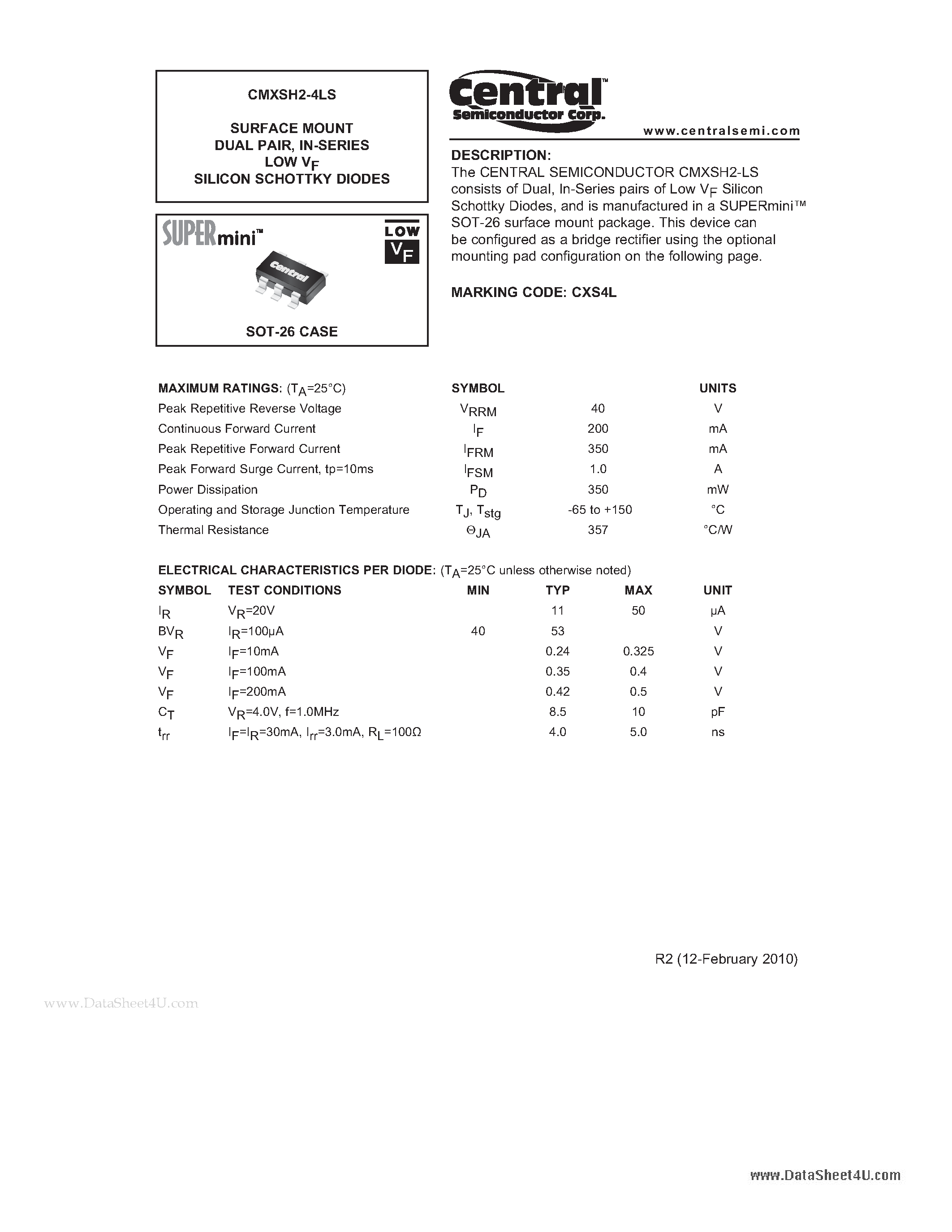 Даташит на микросхему CMXSH2-4LS страница 1 Даташит CMXSH2-4LS - SURFACE MOUNT DUAL PAIR IN-SERIES LOW VF SILICON SCHOTTKY DIODES страница 1