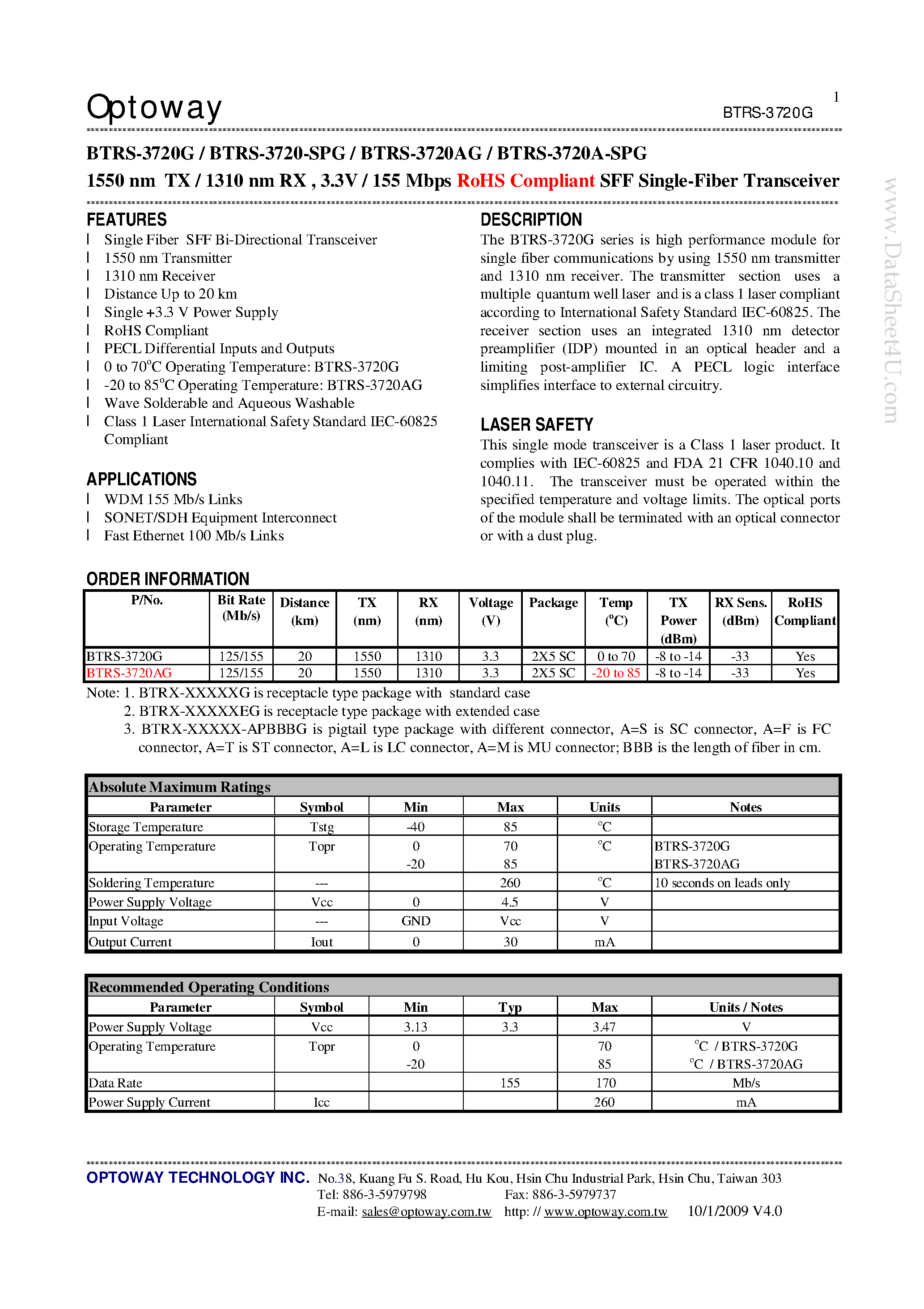 Datasheet BTRS-3720-SPG page 1 Datasheet BTRS-3720-SPG - 1550 nm TX / 1310 nm RX 3.3V / 155 Mbps RoHS Compliant SFF Single-Fiber Transceiver page 1