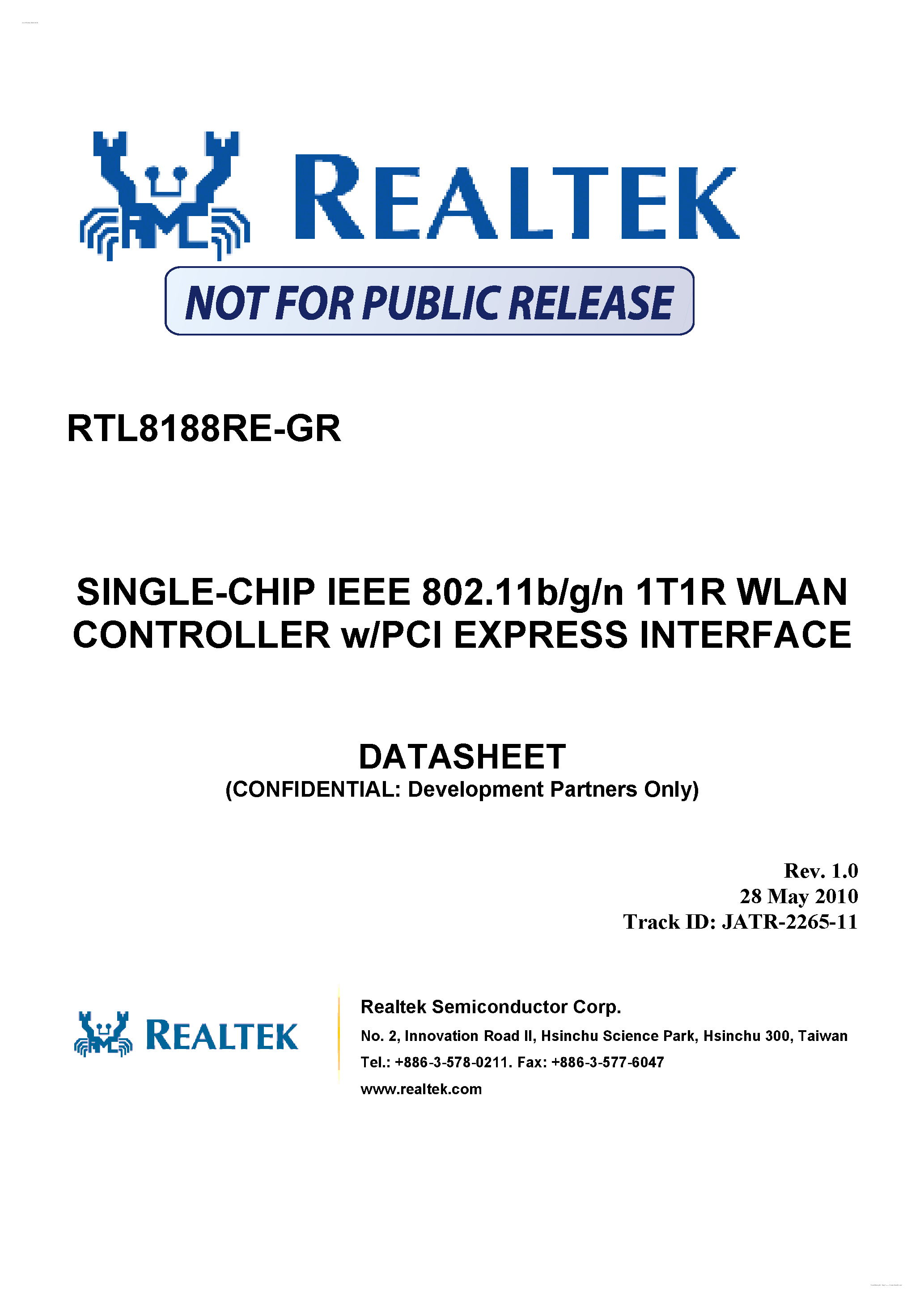 Datasheet RTL8188RE-GR page 1 Datasheet RTL8188RE-GR - Single Chip IEEE 802.11b/g/n 1T1R WLAN Controller w/PCI Express Interface page 1
