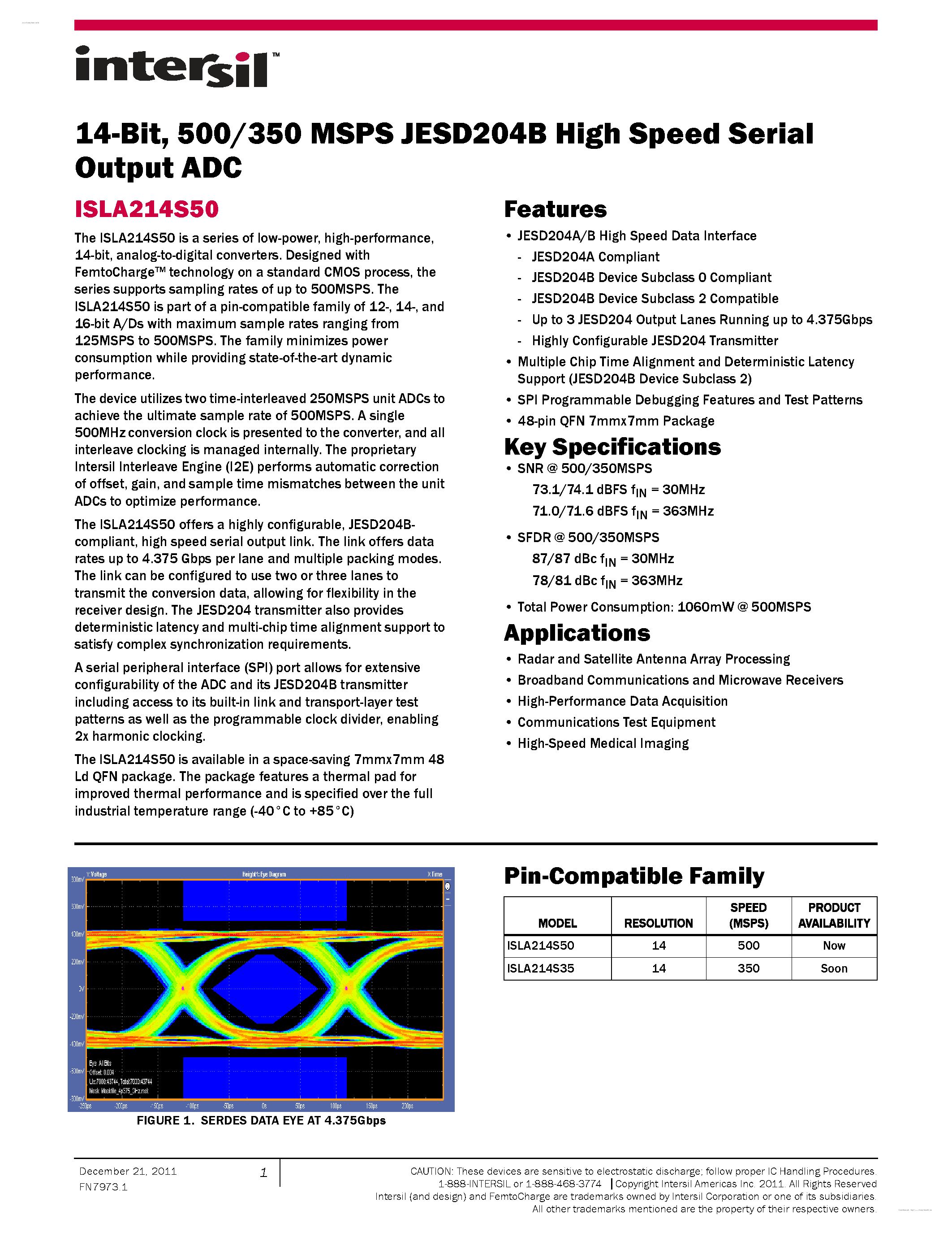 Datasheet ISLA214S50 page 1 Datasheet ISLA214S50 - 500/350 MSPS JESD204B High Speed Serial Output ADC page 1